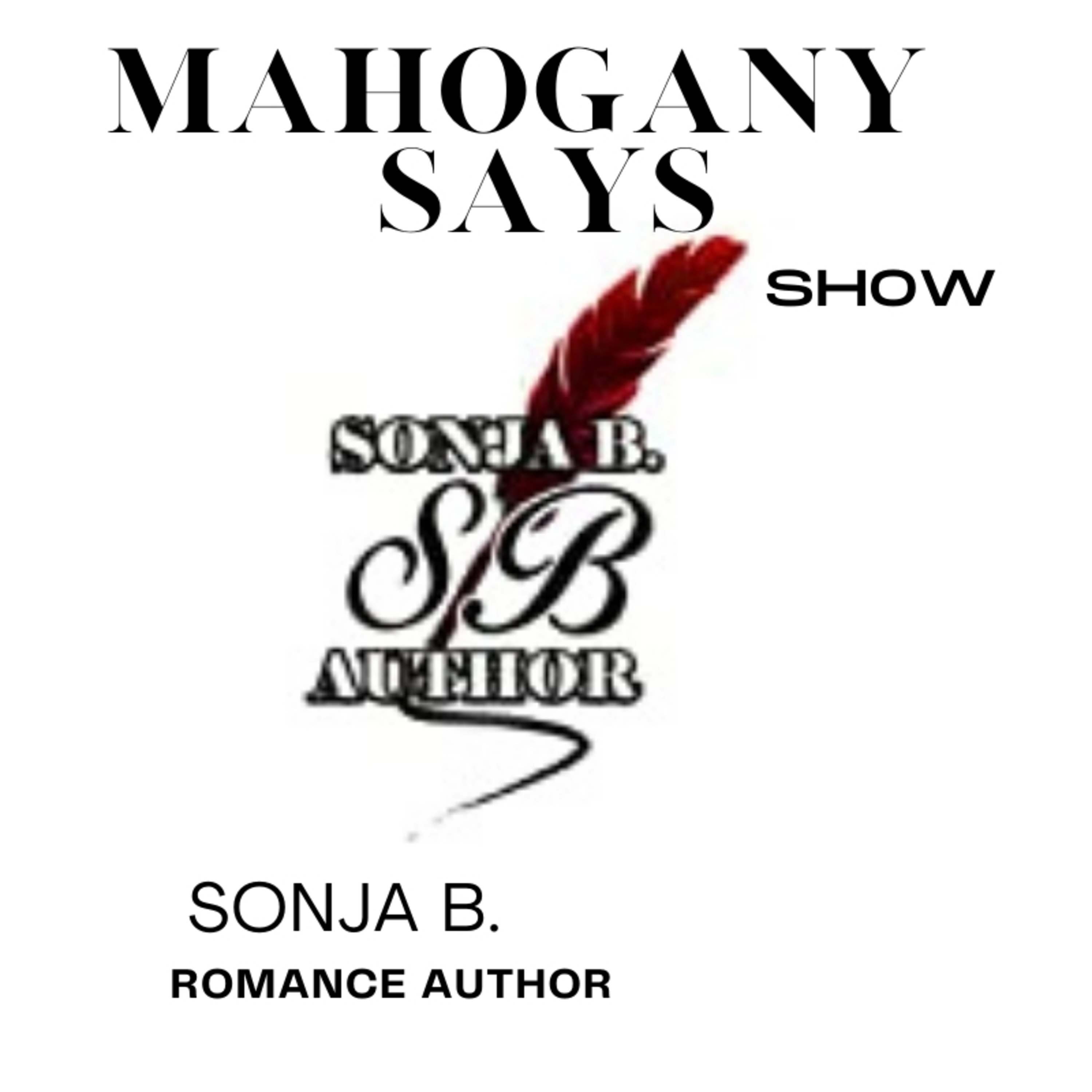 The Mahogany Says Show
