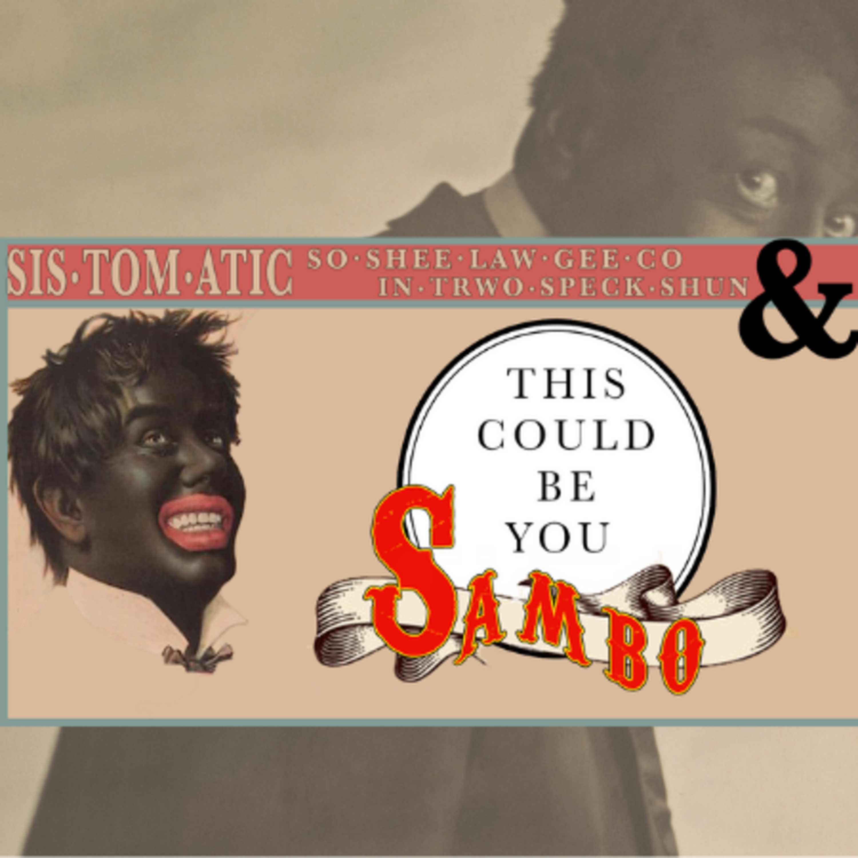 SisTomAtic SoSheeLawGeeCo InTrowSpecSHun & SAMBO episode artwork