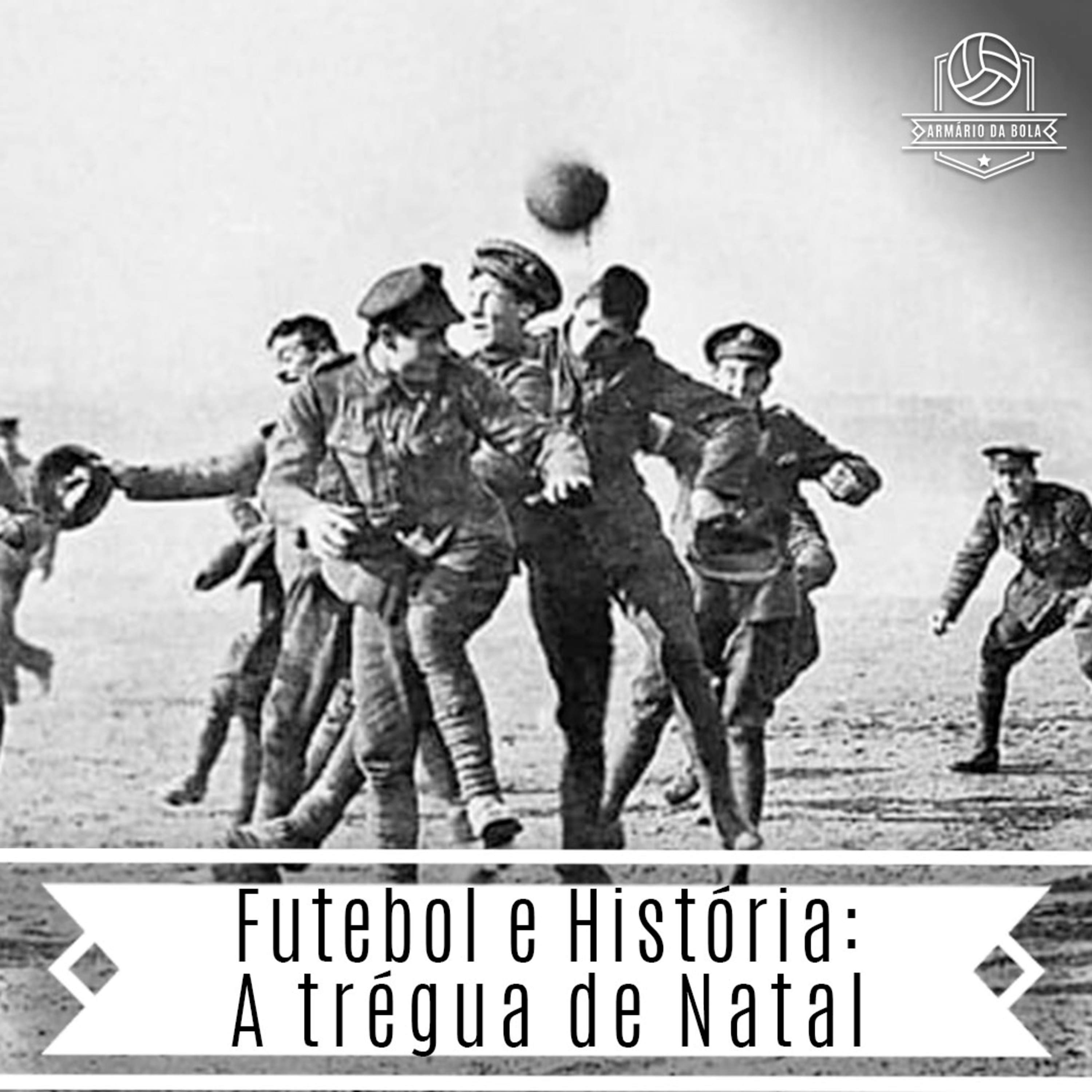 Futebol e História #1 | Quando o futebol parou a Primeira Guerra Mundial episode artwork