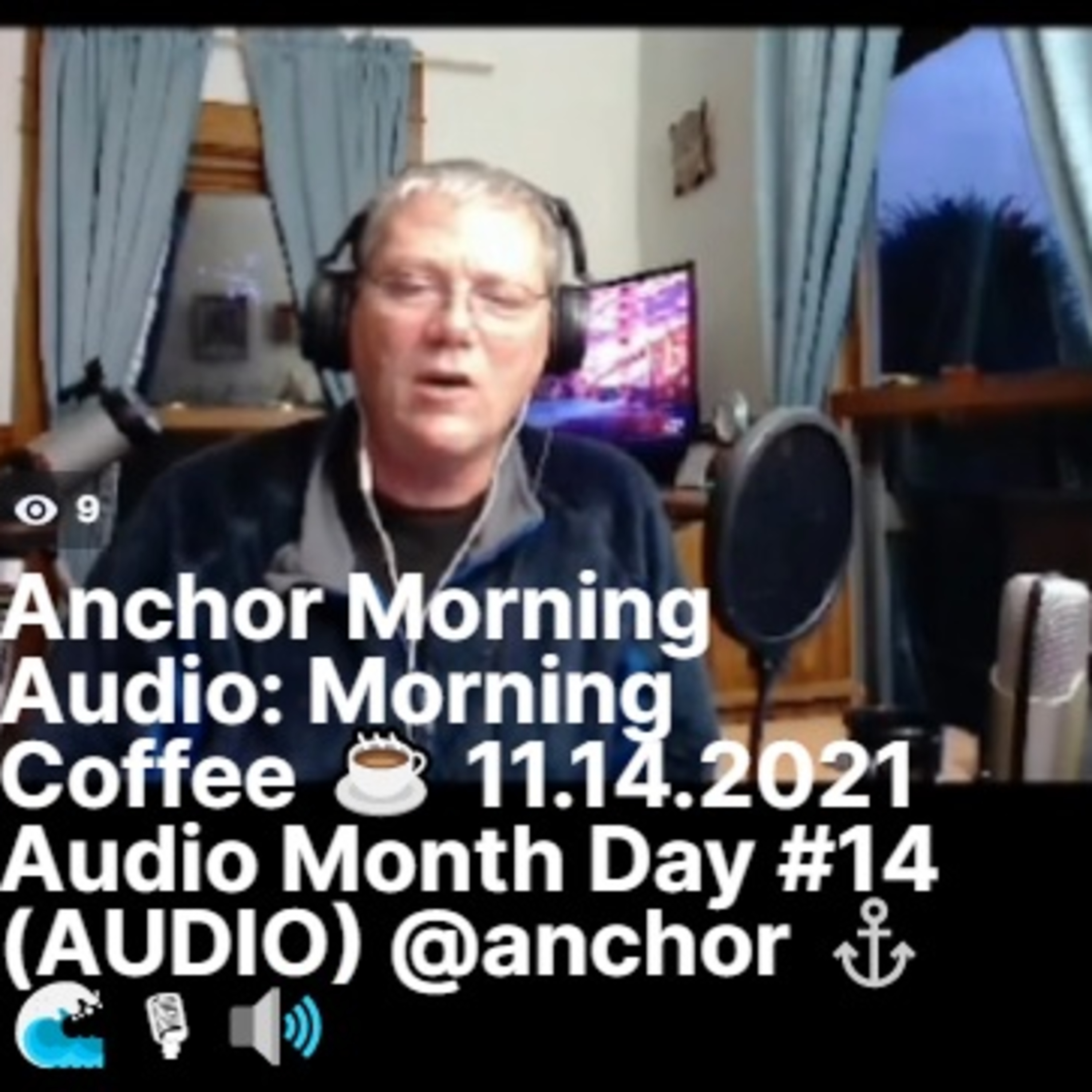 Anchor Morning Audio: Morning Coffee ☕ 11.14.2021 Audio Month Day #14 (AUDIO) @anchor ⚓️🌊🎙🔊