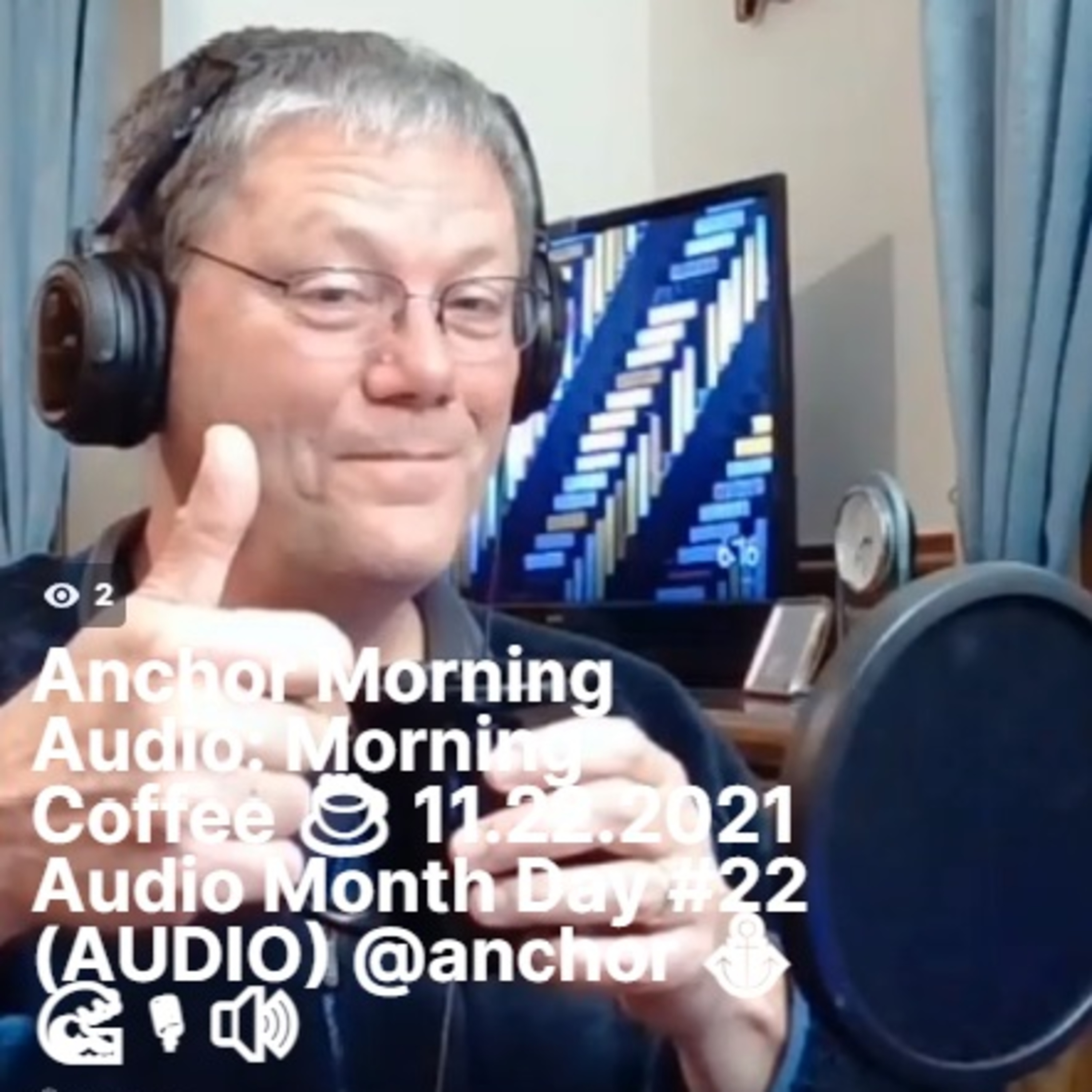 Anchor Morning Audio: Morning Coffee ☕ 11.22.2021 Audio Month Day #22 (AUDIO) @anchor ⚓️🌊🎙🔊