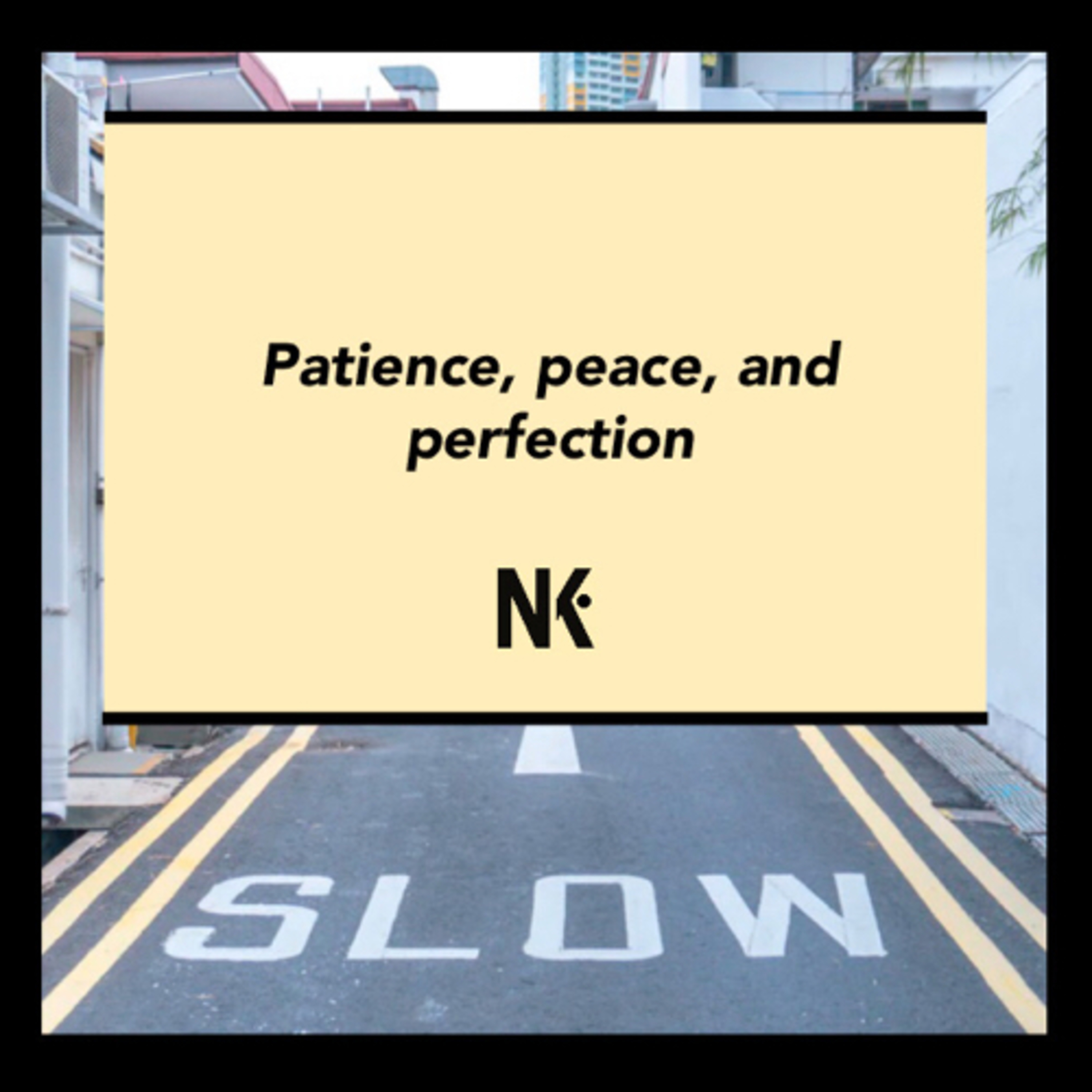 Patience, peace, and perfection  episode artwork