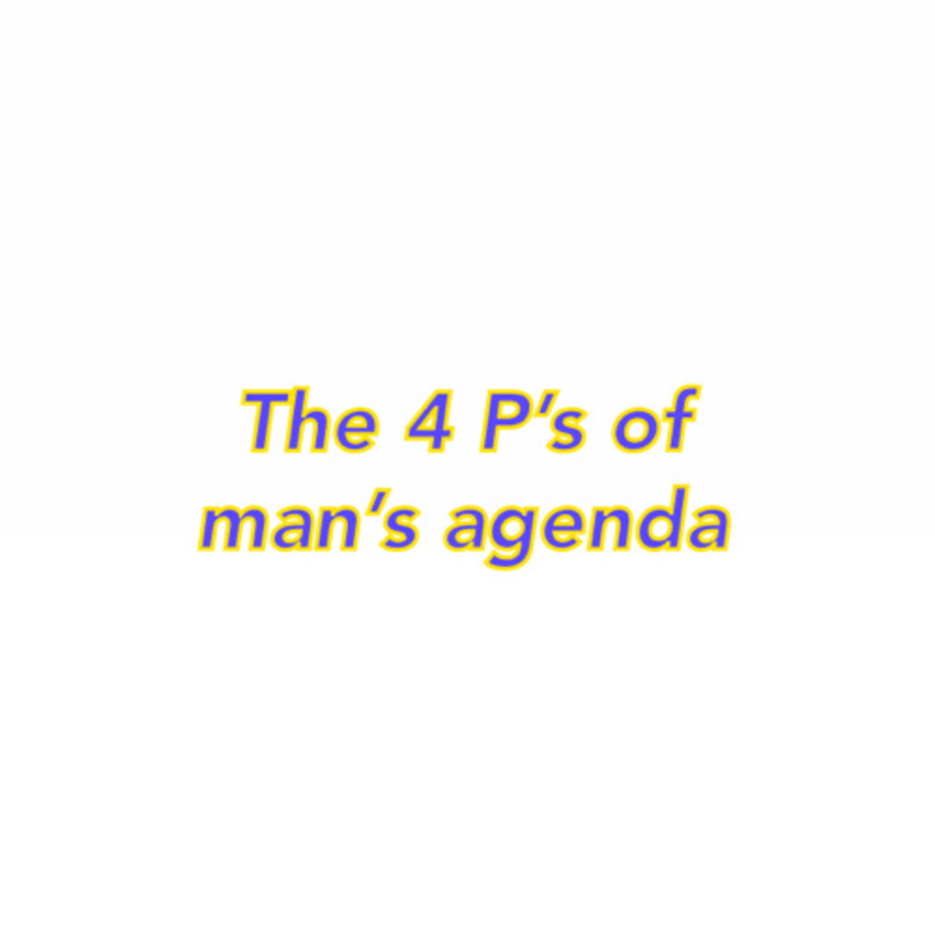 The 4 P’s of Man’s Agenda ( Part 1 ) : Pride  episode artwork