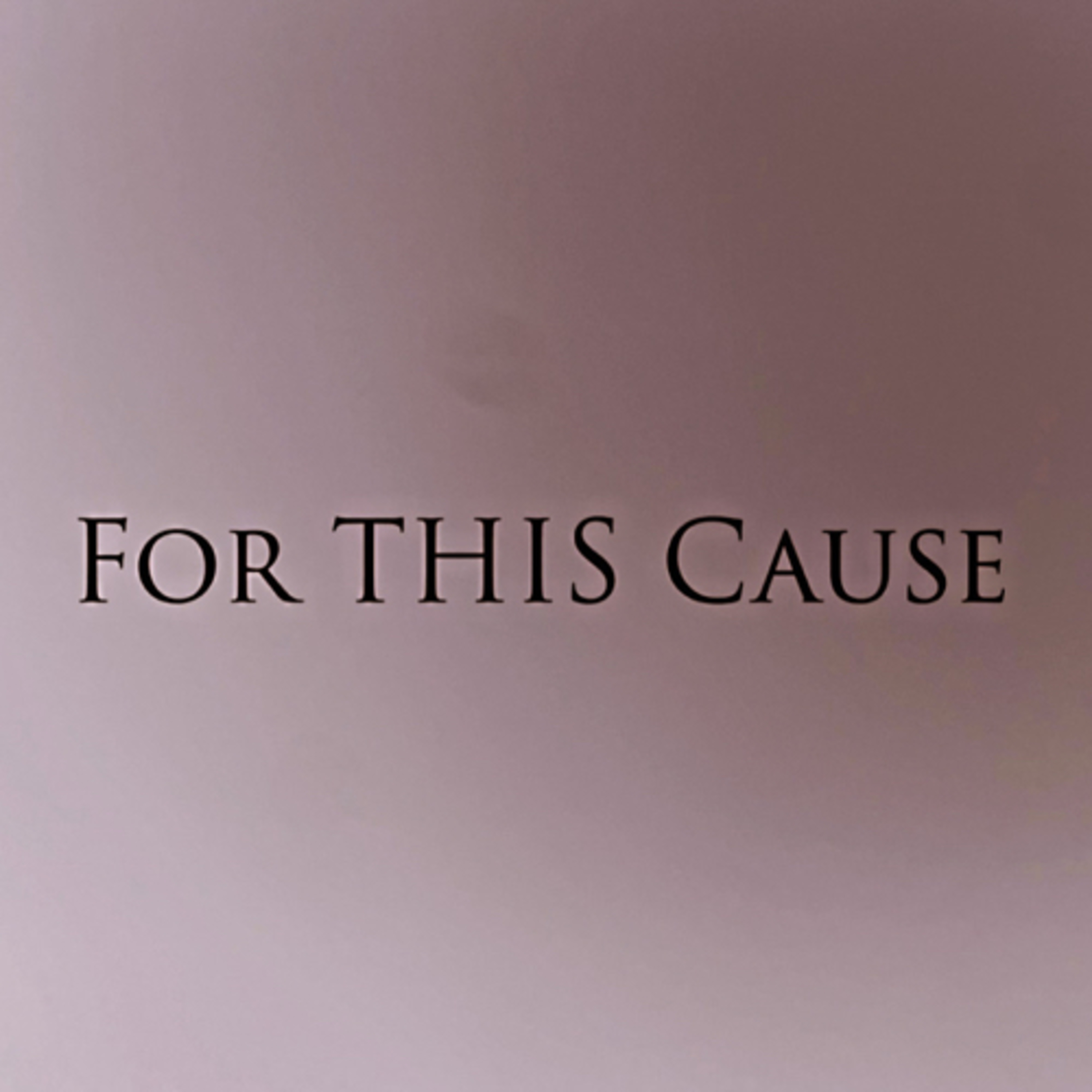 For THIS Cause: The Cost of the Cross episode artwork