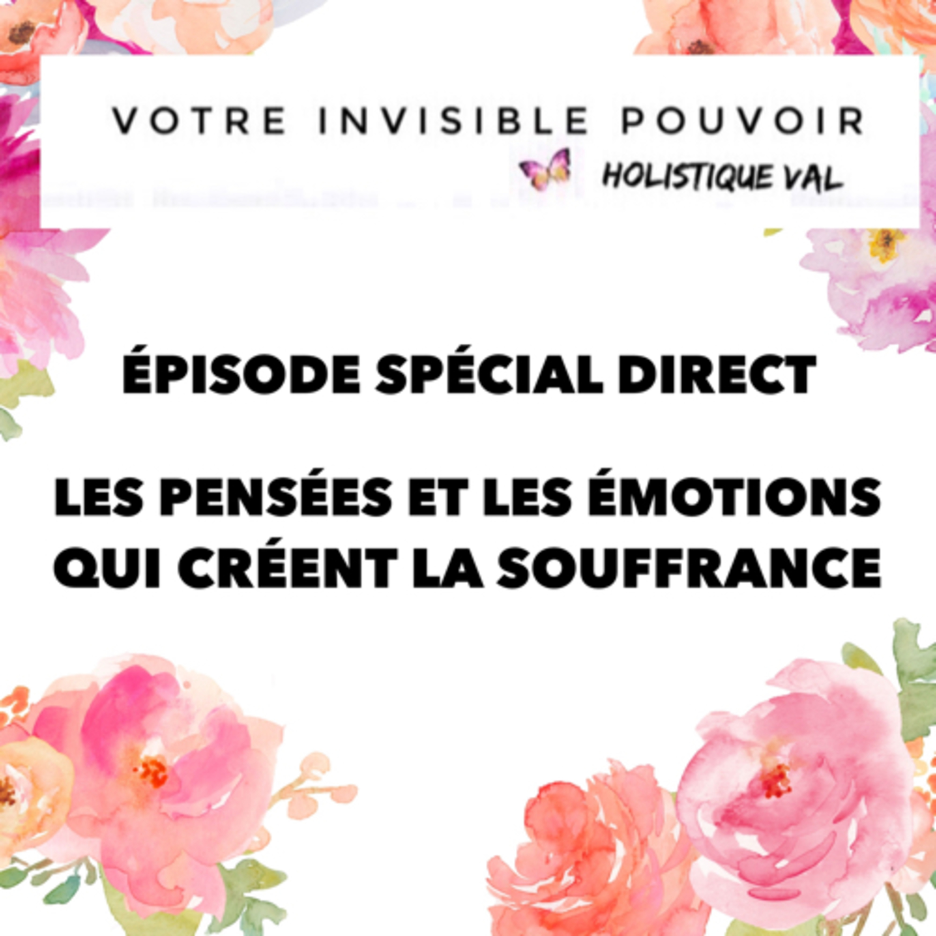 # Les pensées et les émotions qui créent la souffrance
