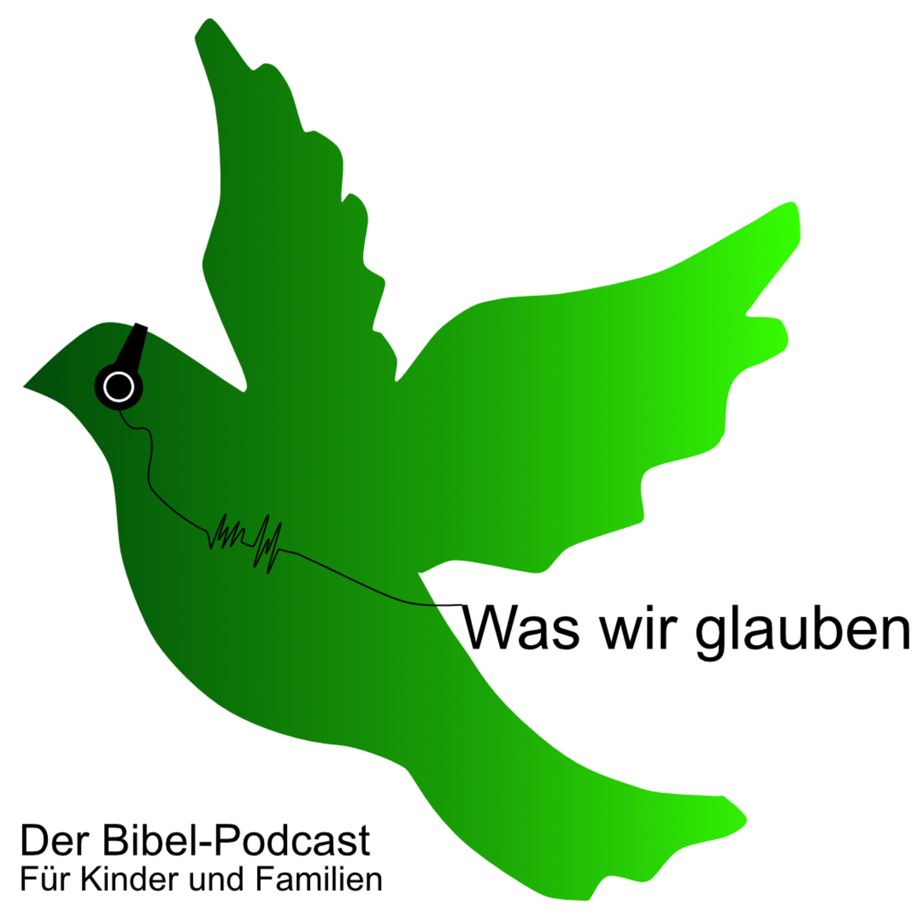 Was wir glauben. Der Bibel-Podcast für Kinder und Familien