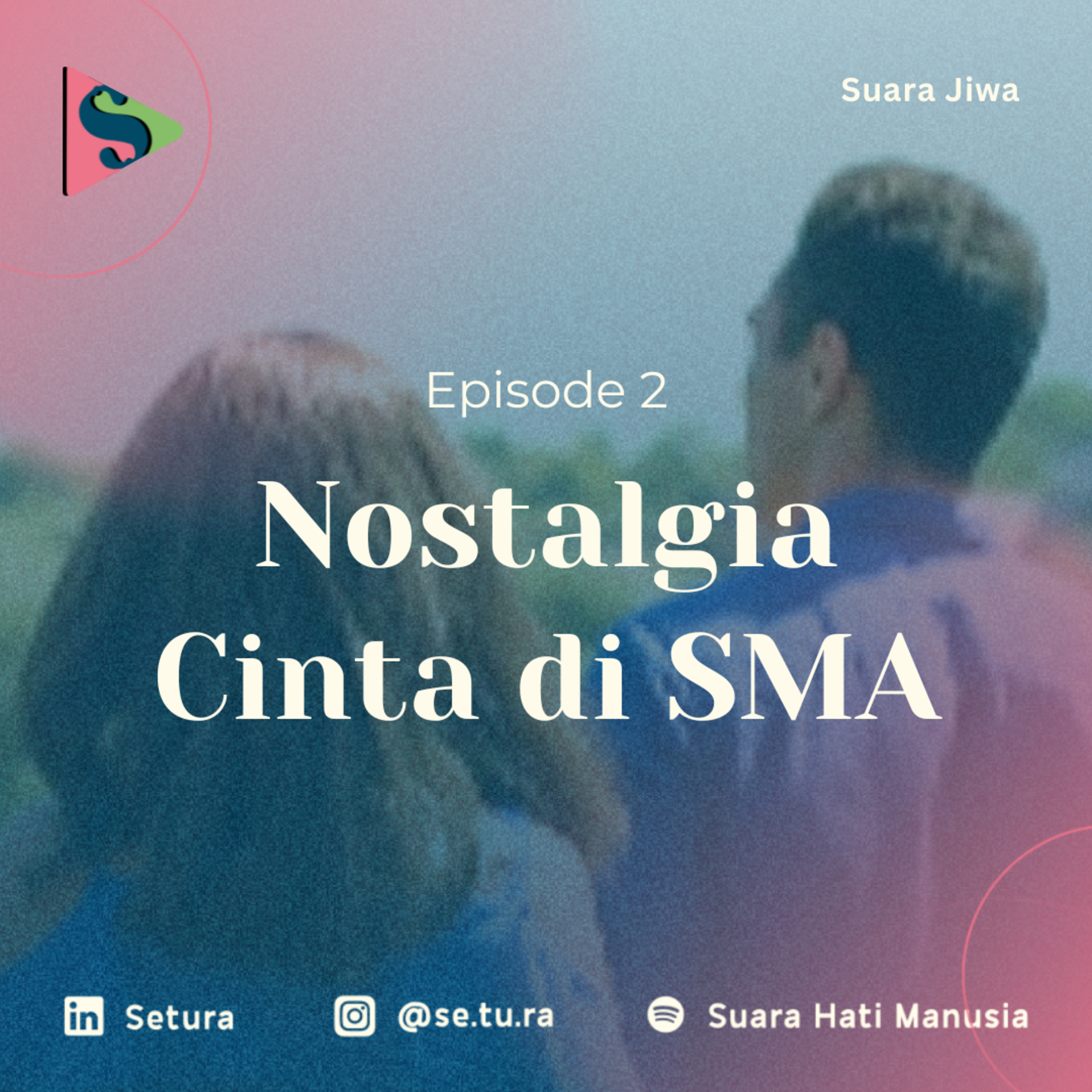 Suara Jiwa: Nostalgia Cinta di SMA episode artwork