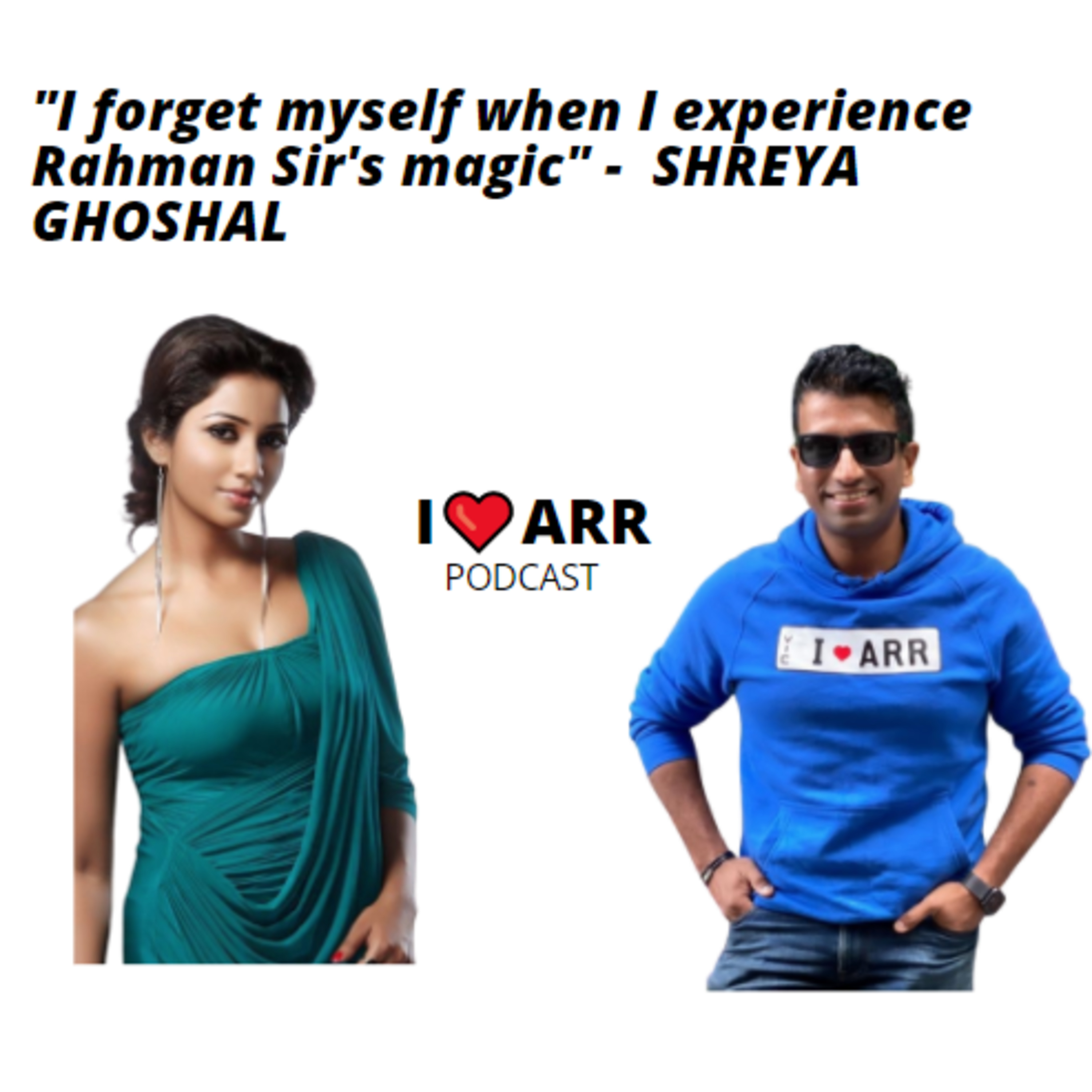 I Love ARR. The A.R.Rahman Podcast.