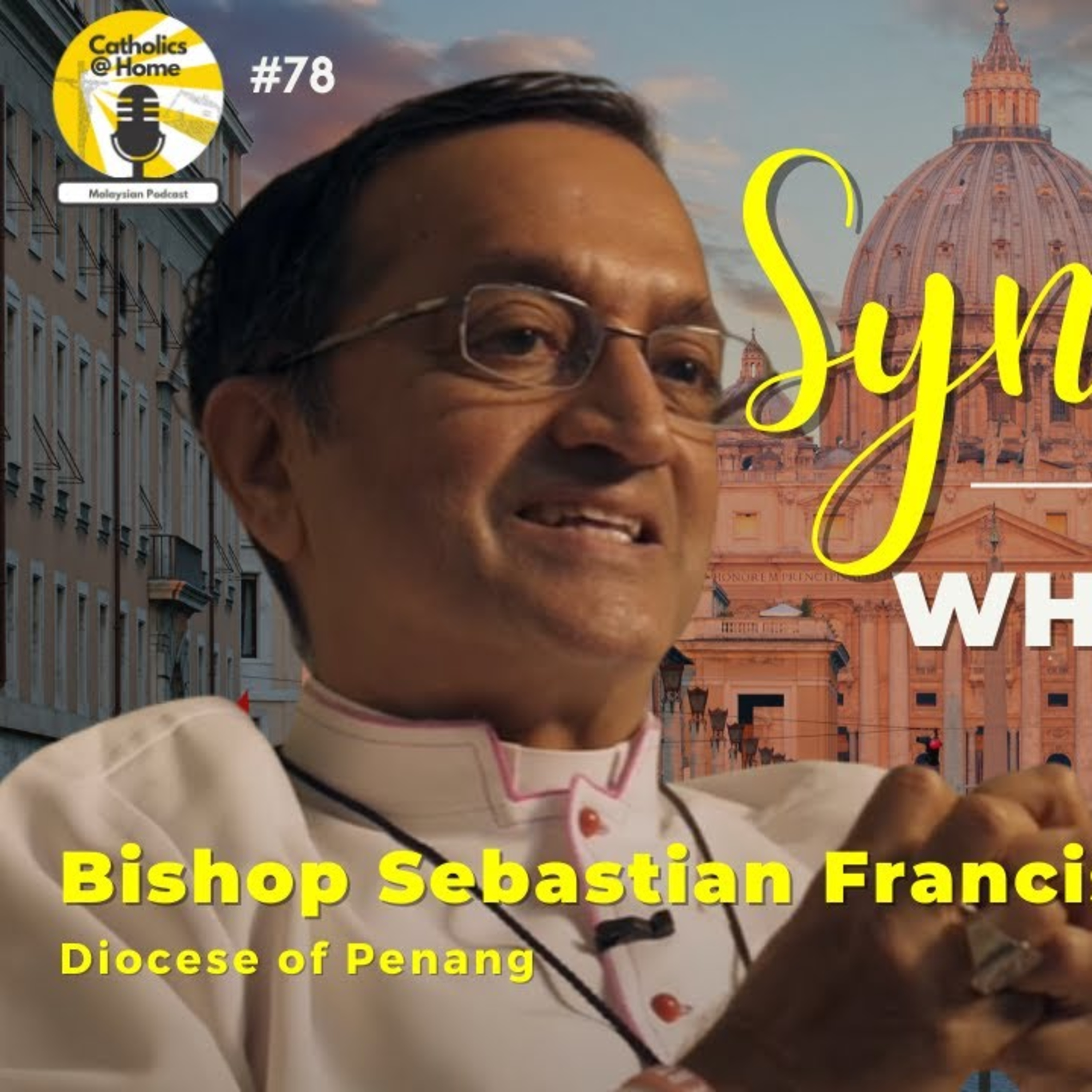 Synodality - What is that? by Bishop Sebastian Francis. #78