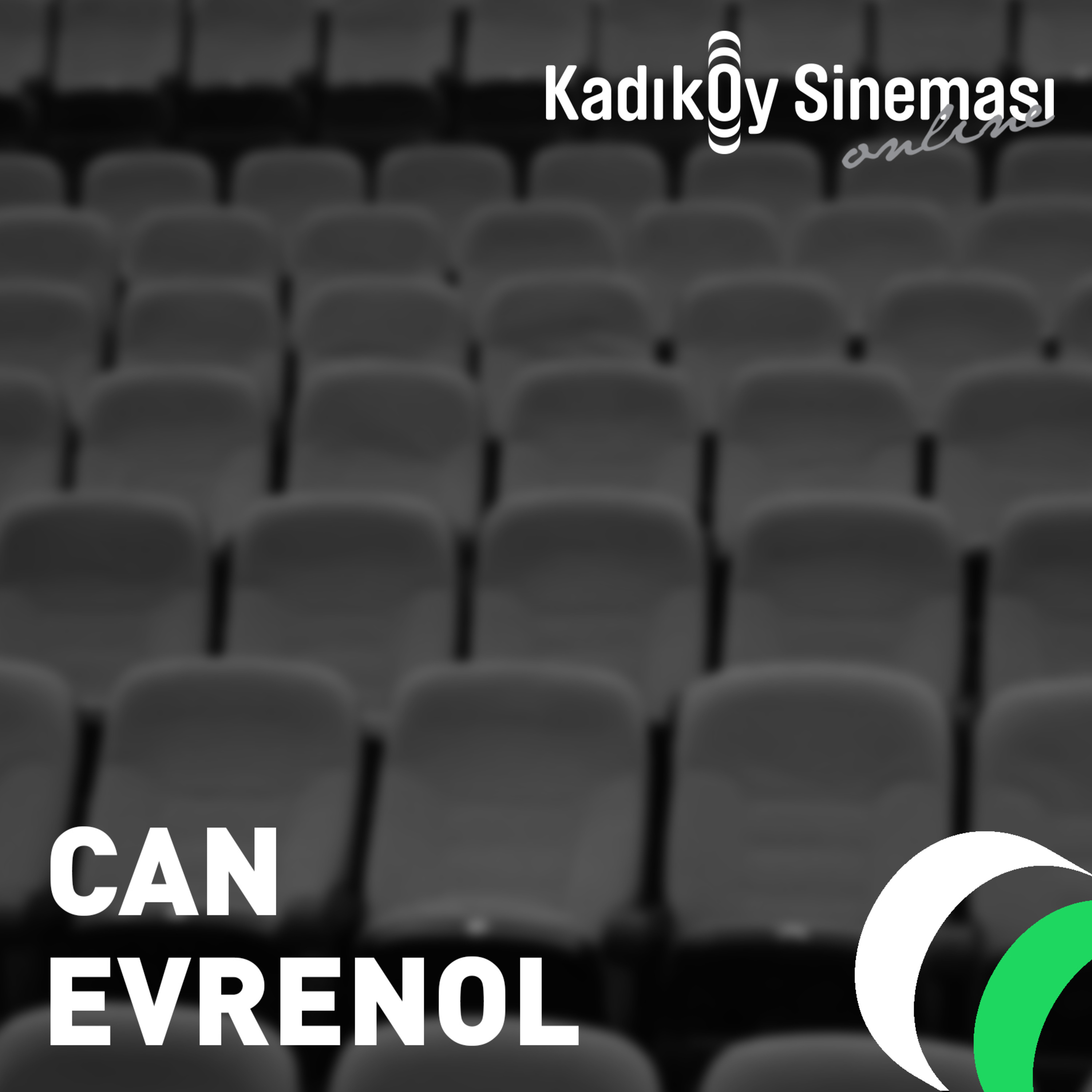 Kadıköy Sineması Podcast Serisi - Can Evrenol