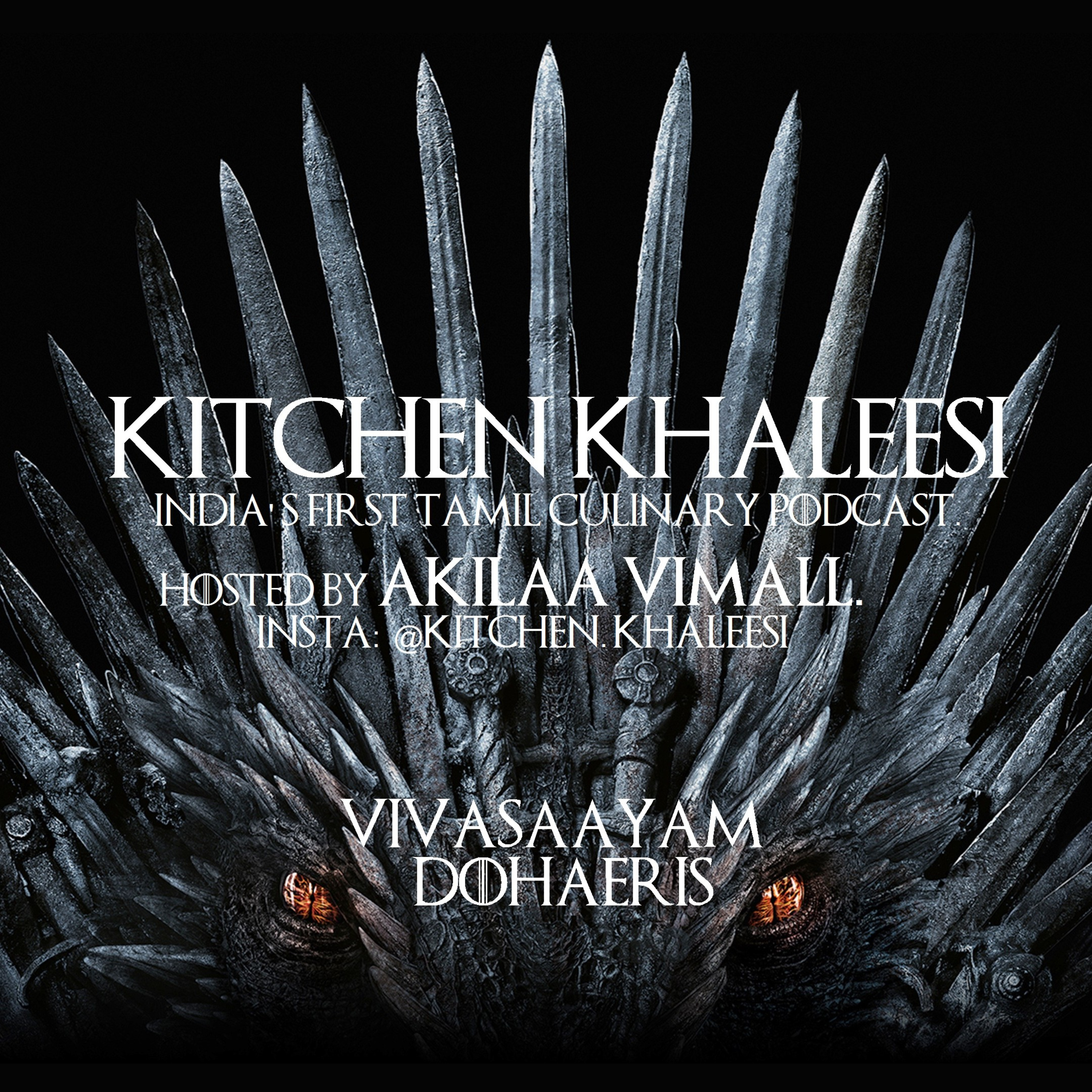 Kitchen Khaleesi - India\'s First Tamil Culinary Podcast