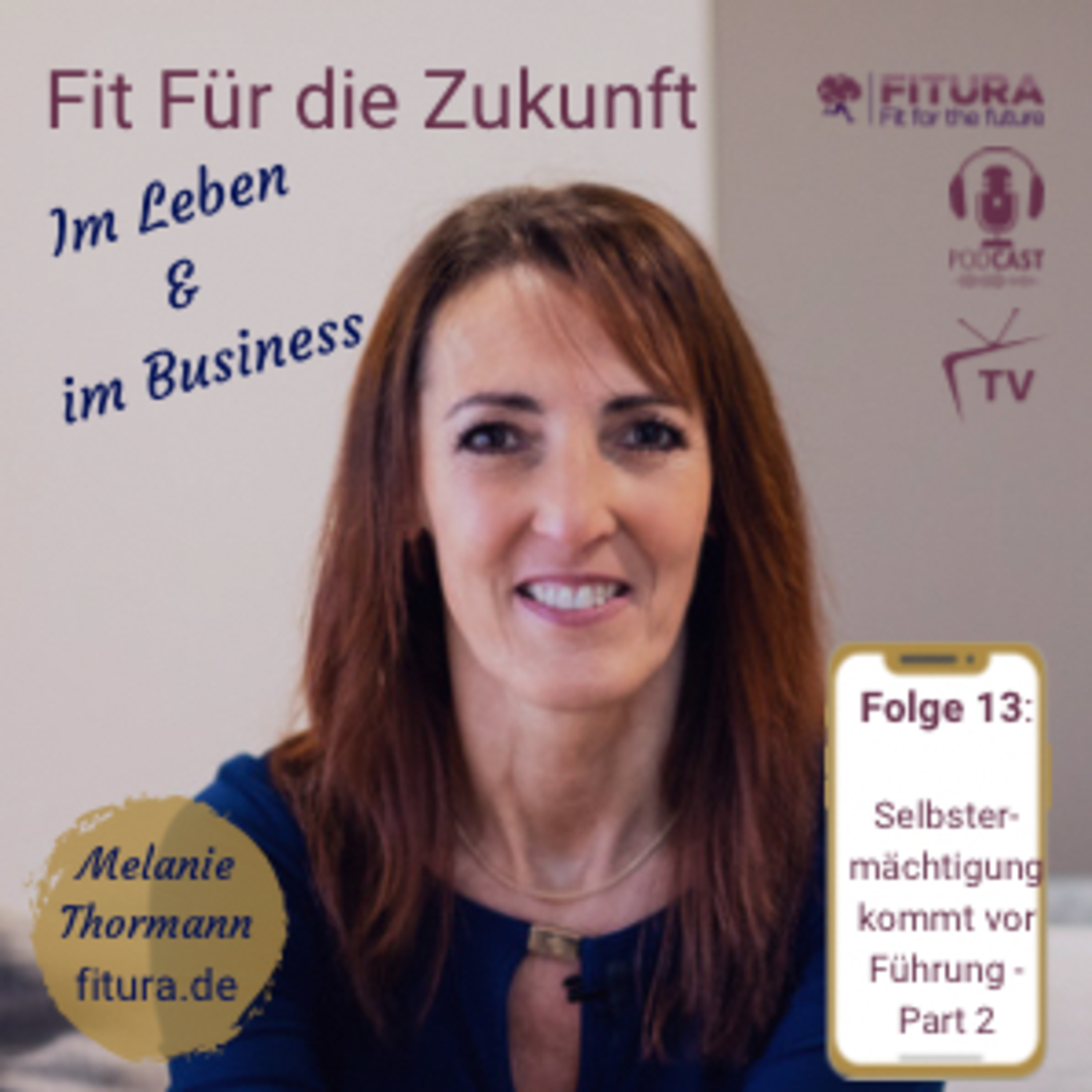 FIT FÜR DIE ZUKUNFT * Der Podcast-Muss, um die Zukunft für dein Leben & Business neu zu gestalten