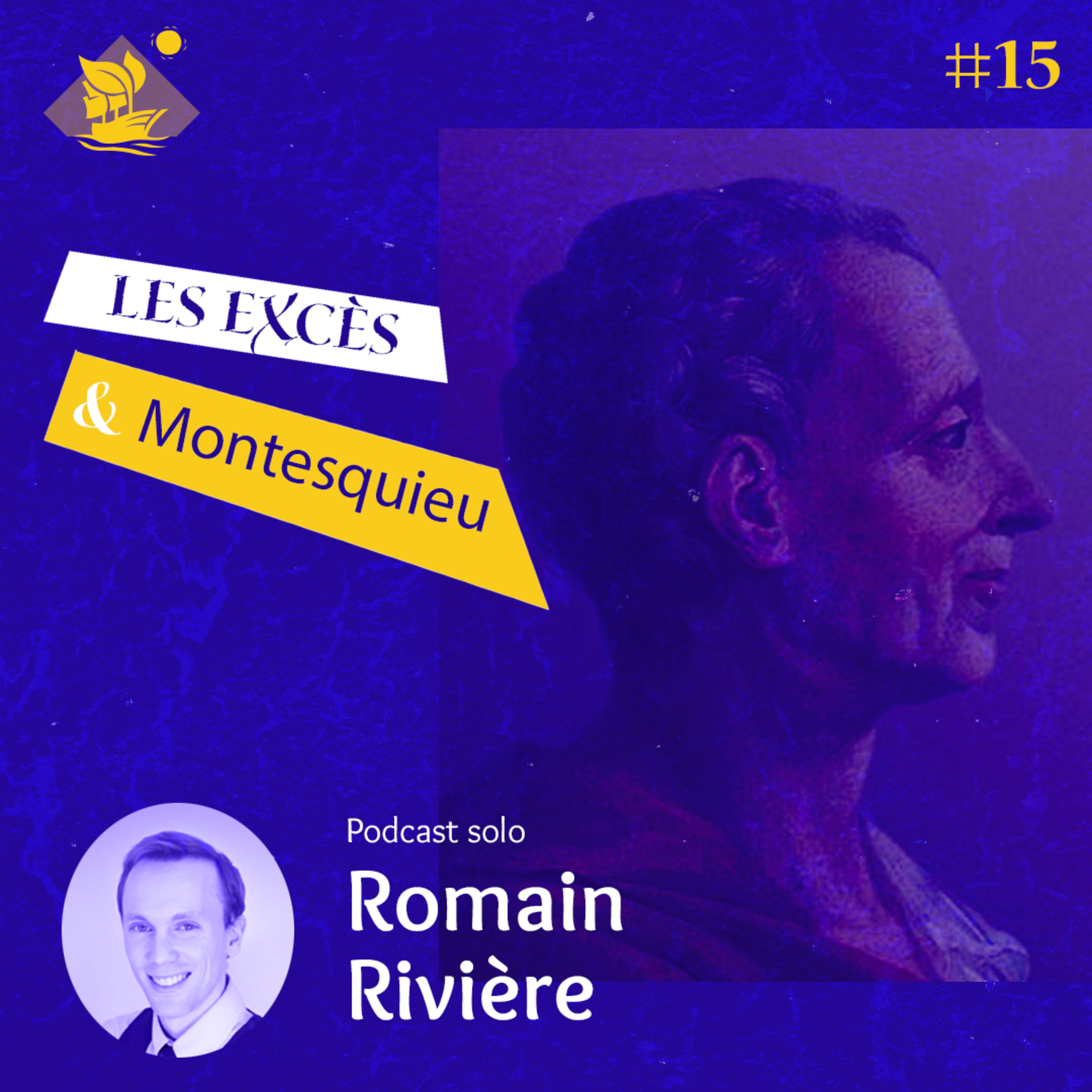#15 Comment une société est conduite à sa perte par ses excès selon Montesquieu ? (Partie 1) episode artwork