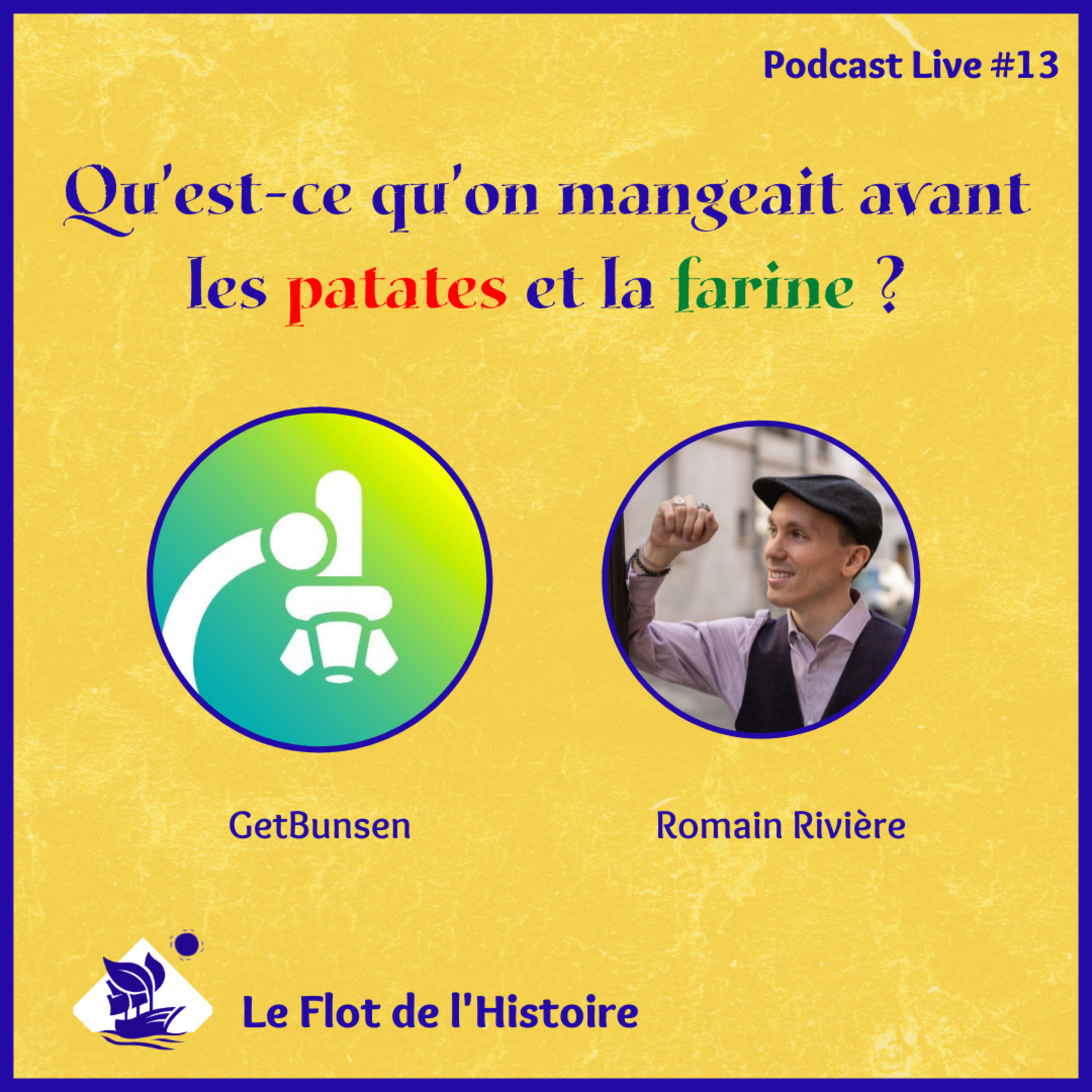 Qu'est-ce qu'on mangeait avant les PATATES et la FARINE avec GetBunsen ? - Podcast Live #13 episode artwork