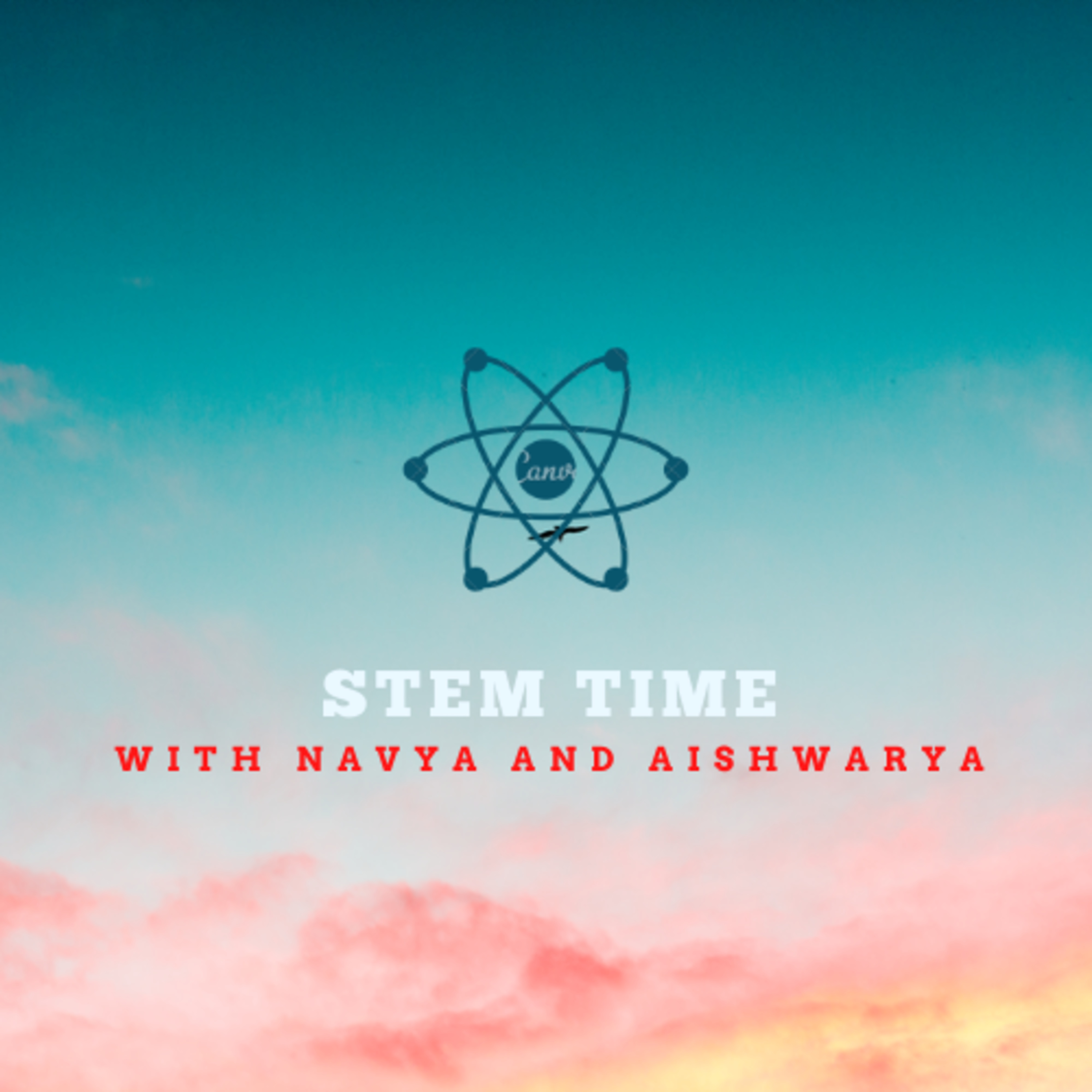 STEM Time with Navya and Aishwarya