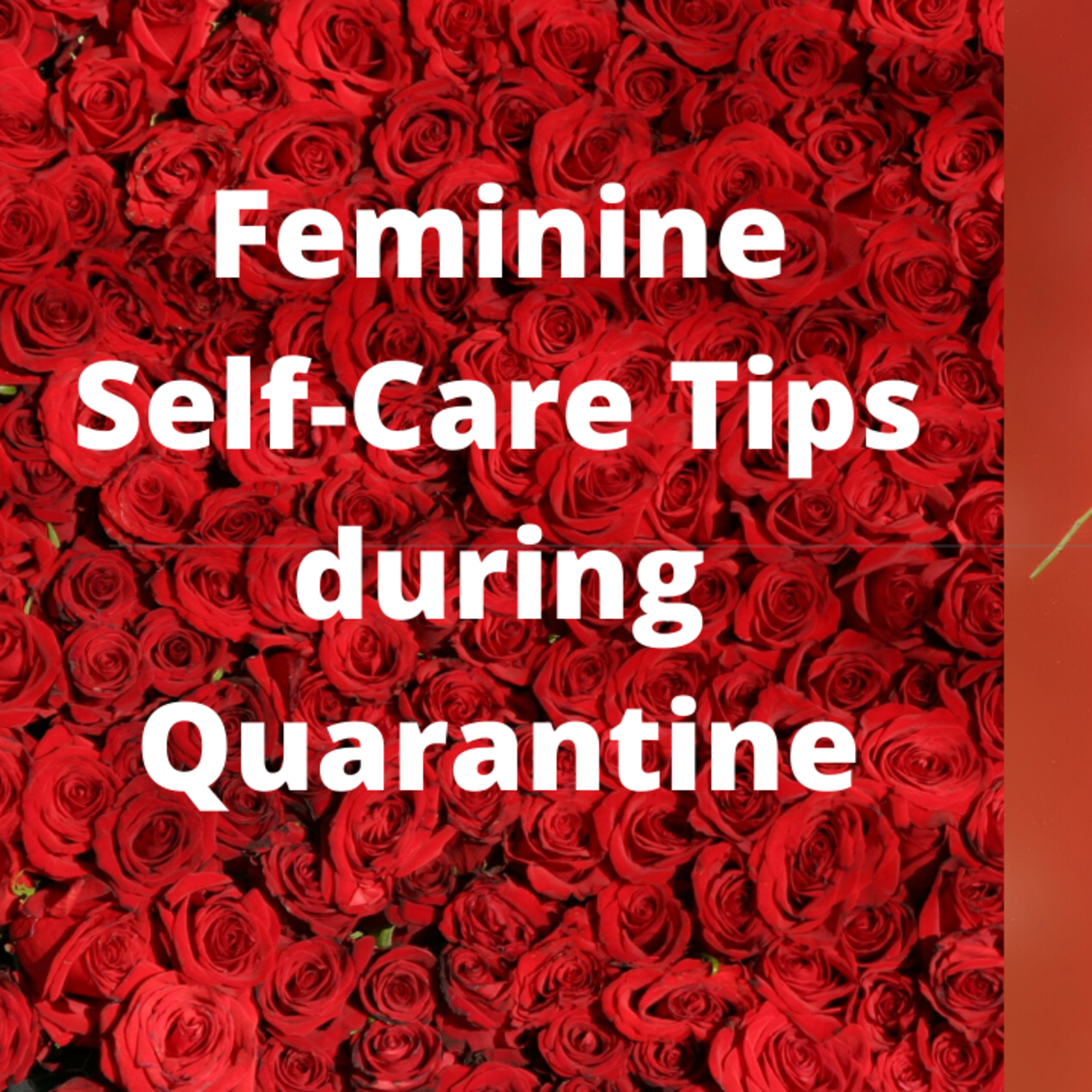 Feminine Self-Care Tips during Quarantine