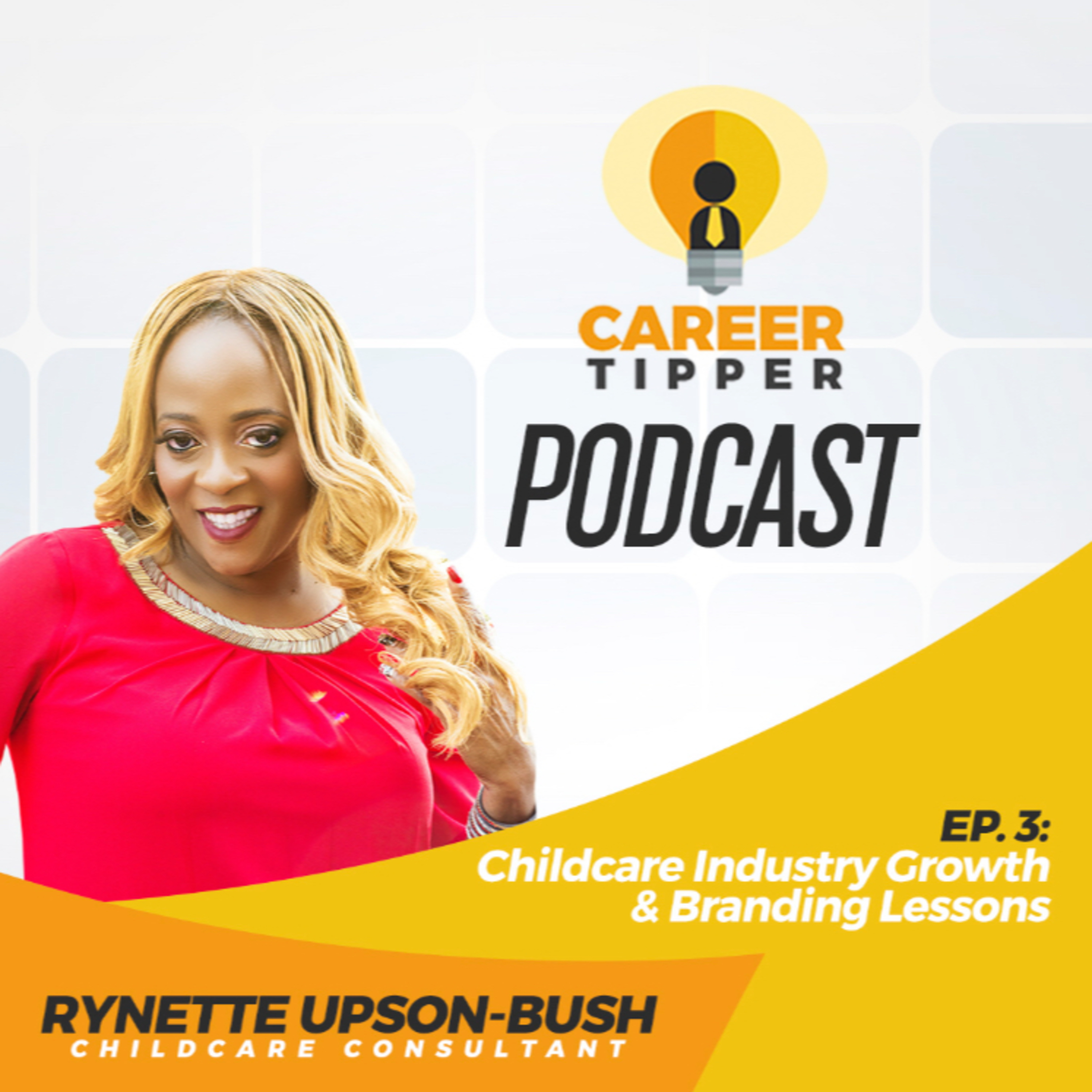 Childcare Industry Growth & Branding Lessons w/ Rynette Upson-Bush episode artwork
