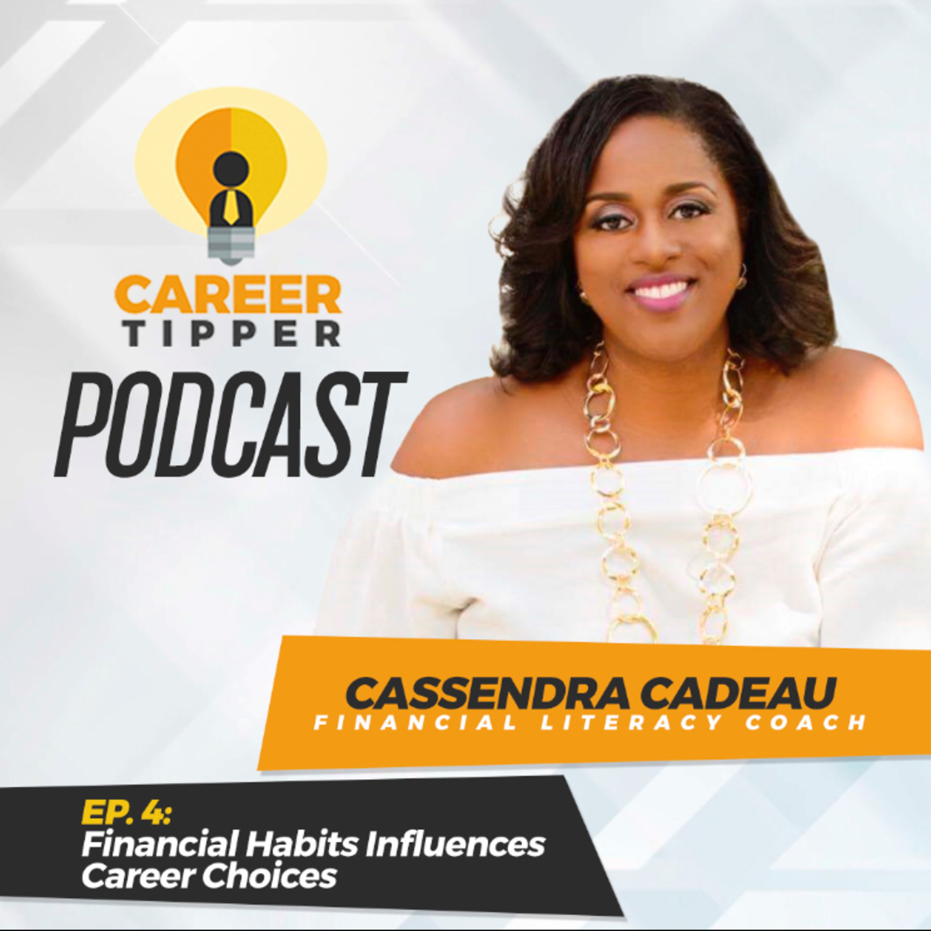 Financial Habits Influences Career Choices w/ Cassendra Cadeau