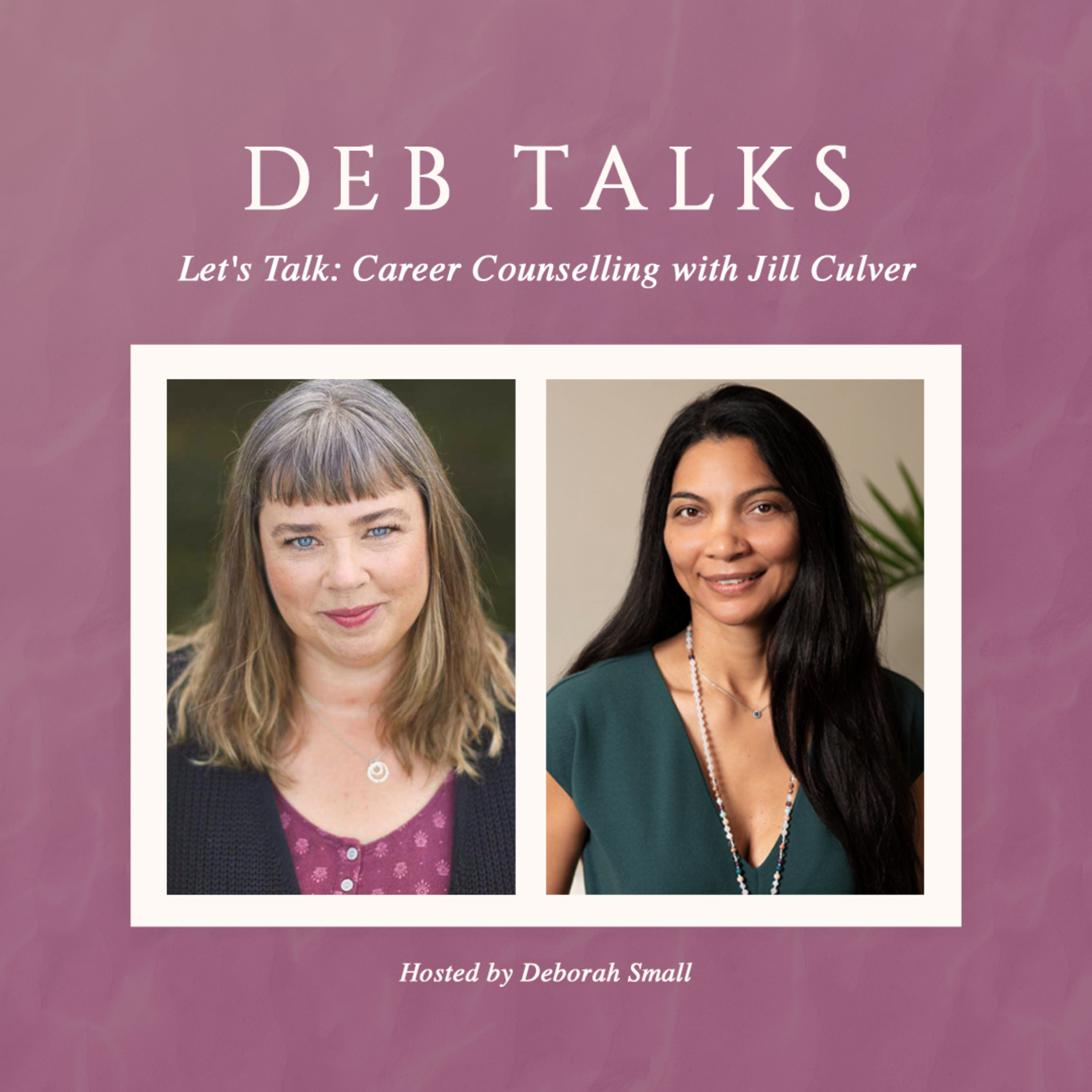 Let's Talk: Career Counselling with Jill Culver episode artwork