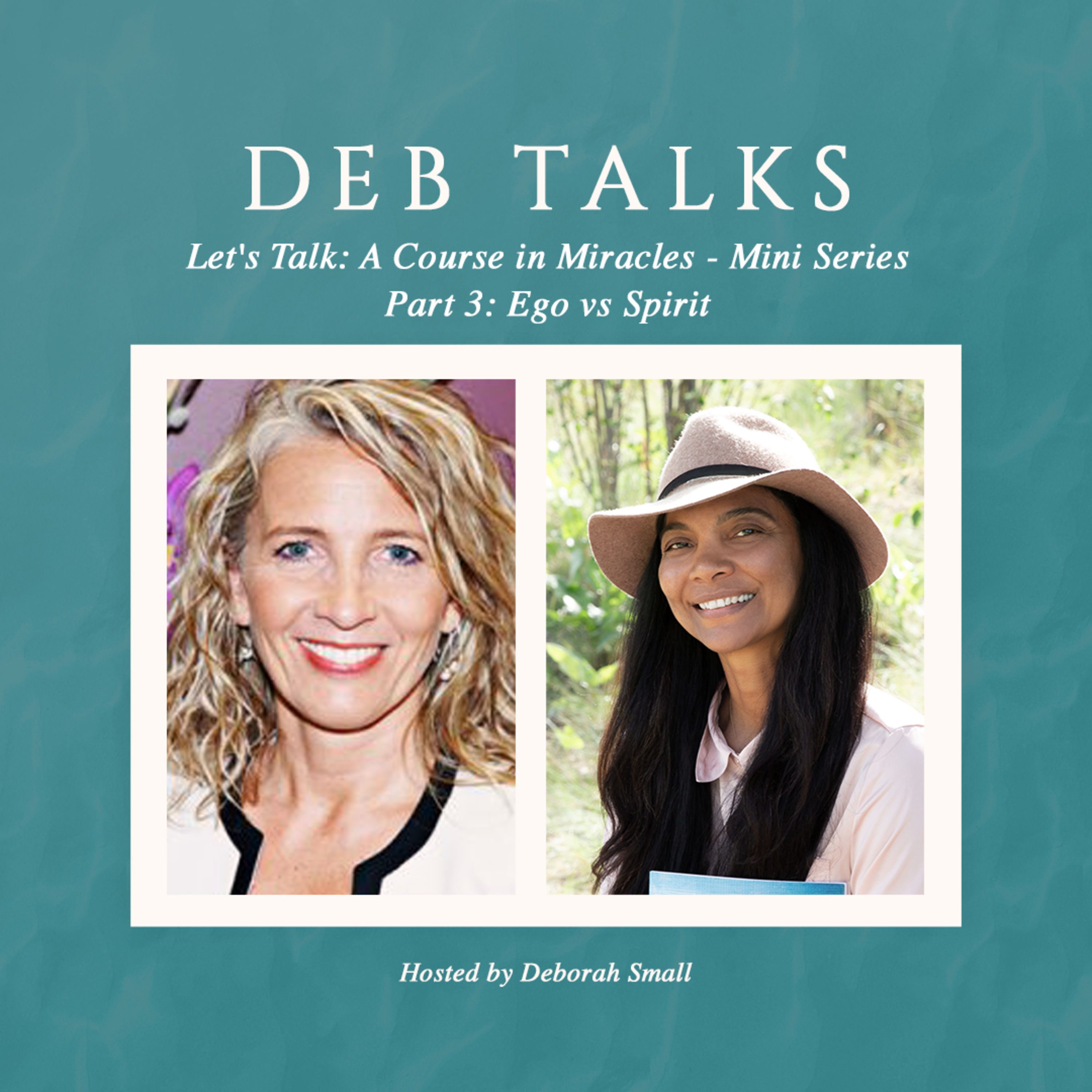 Let's Talk: A Course in Miracles - Mini Series - Part 3 - Ego vs Spirit episode artwork