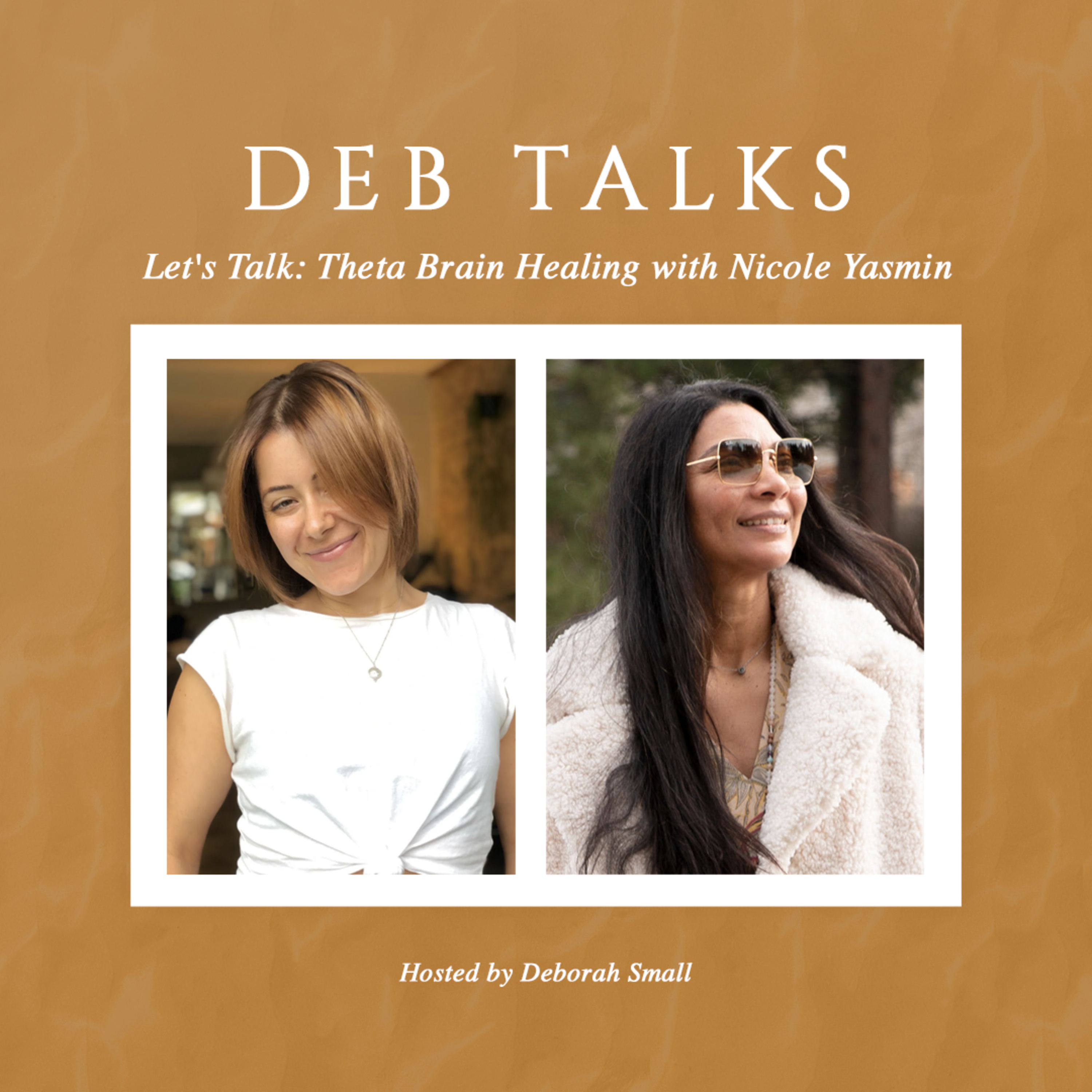 Let's Talk: Theta Brain Healing with Nicole Yasmin