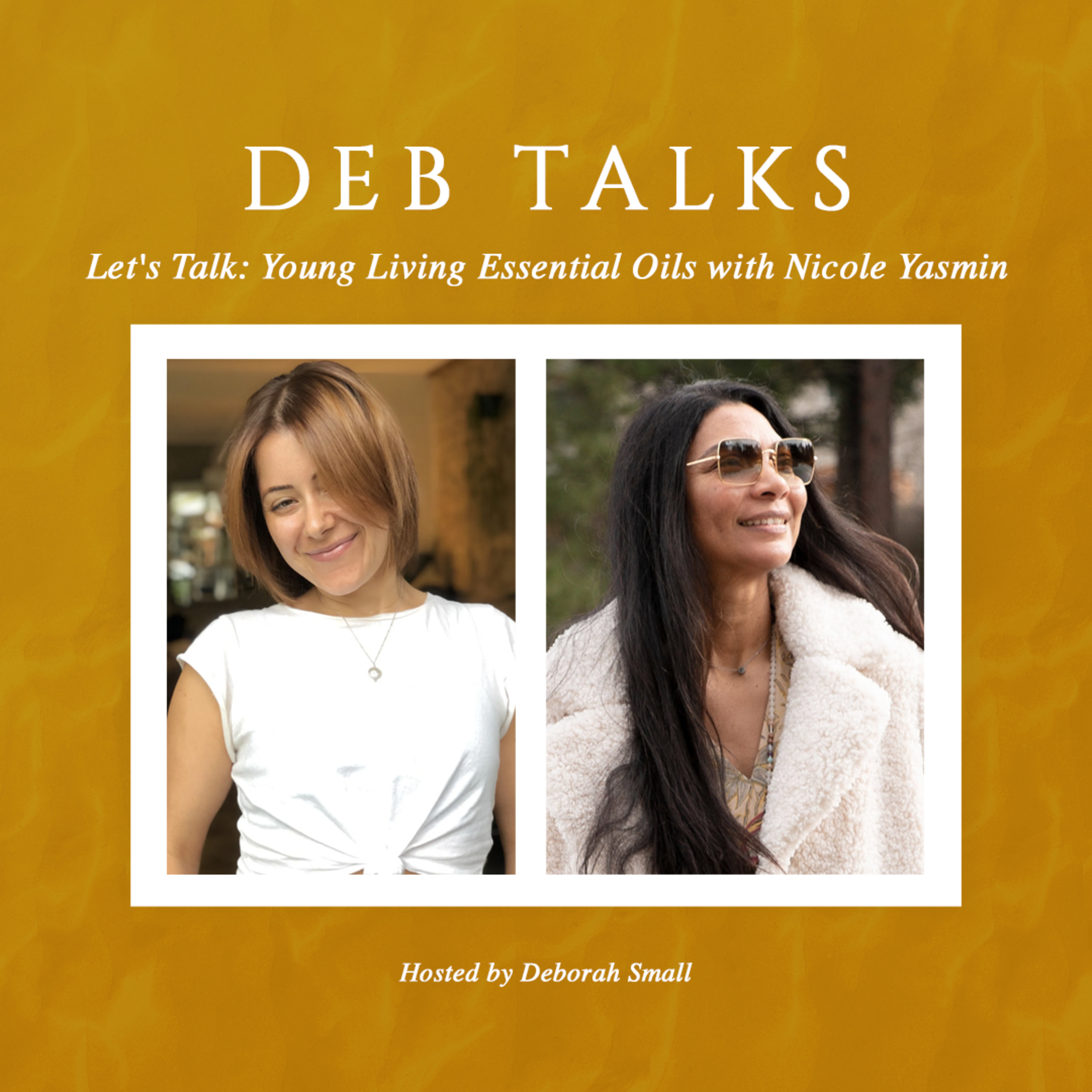 Let's Talk: Young Living Essential Oils with Nicole Yasmin