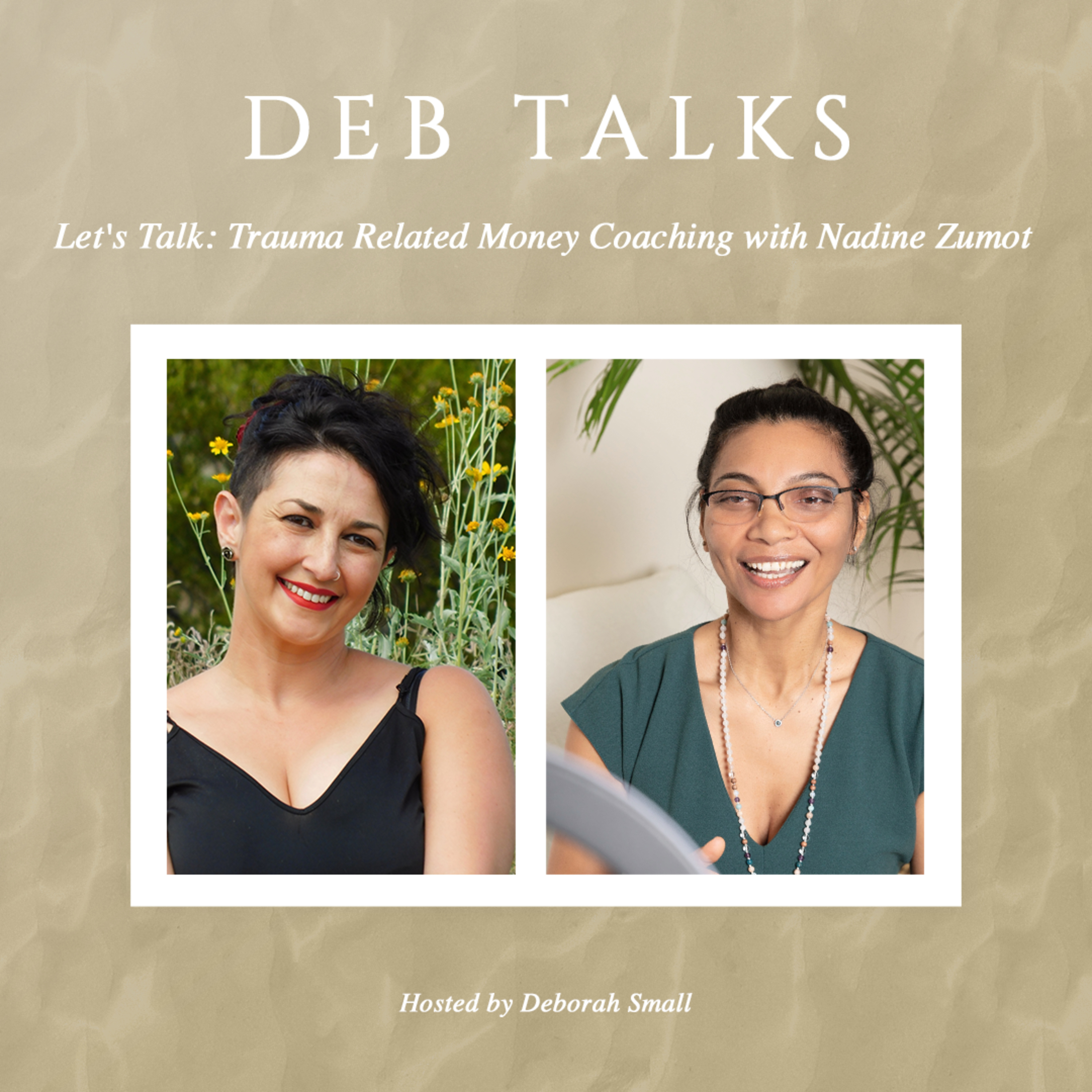 Let's Talk: Trauma Related Money Coaching with Nadine Zumot 