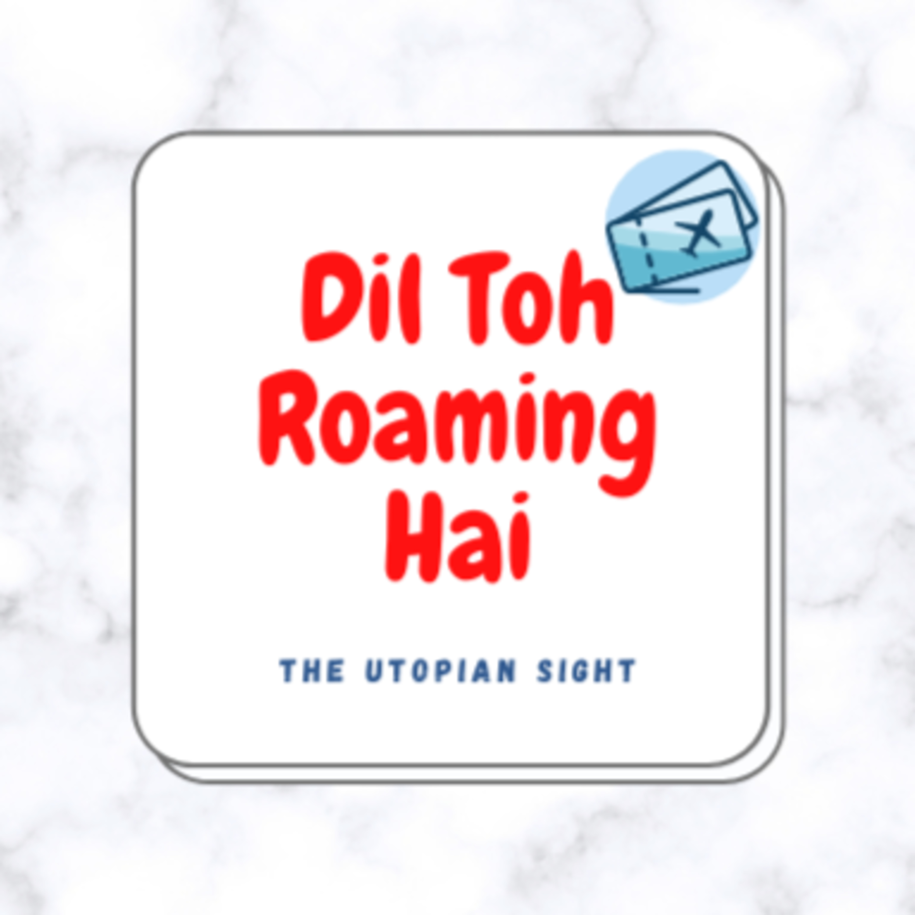 Dil toh Roaming hai episode artwork