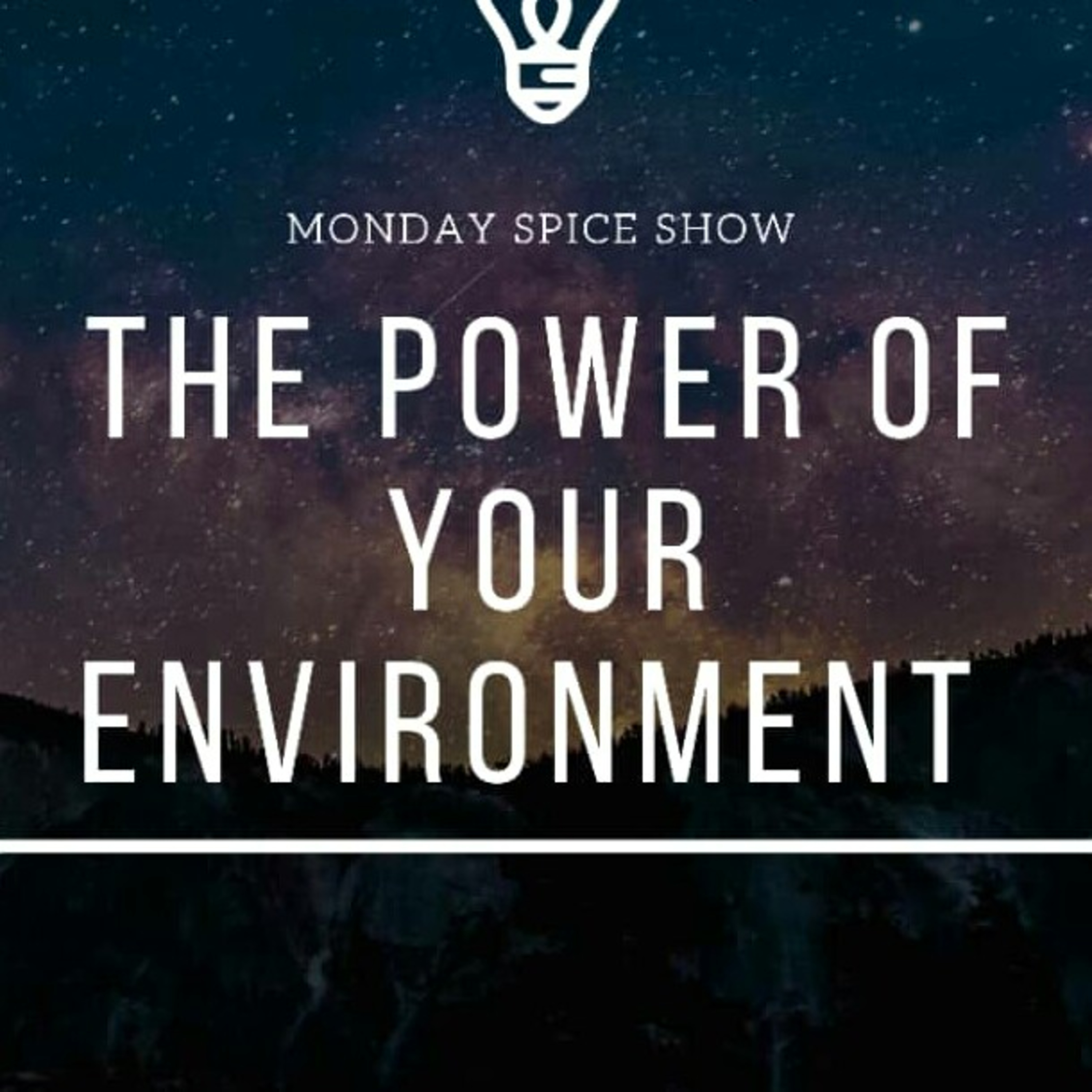 The Power of Your Environment