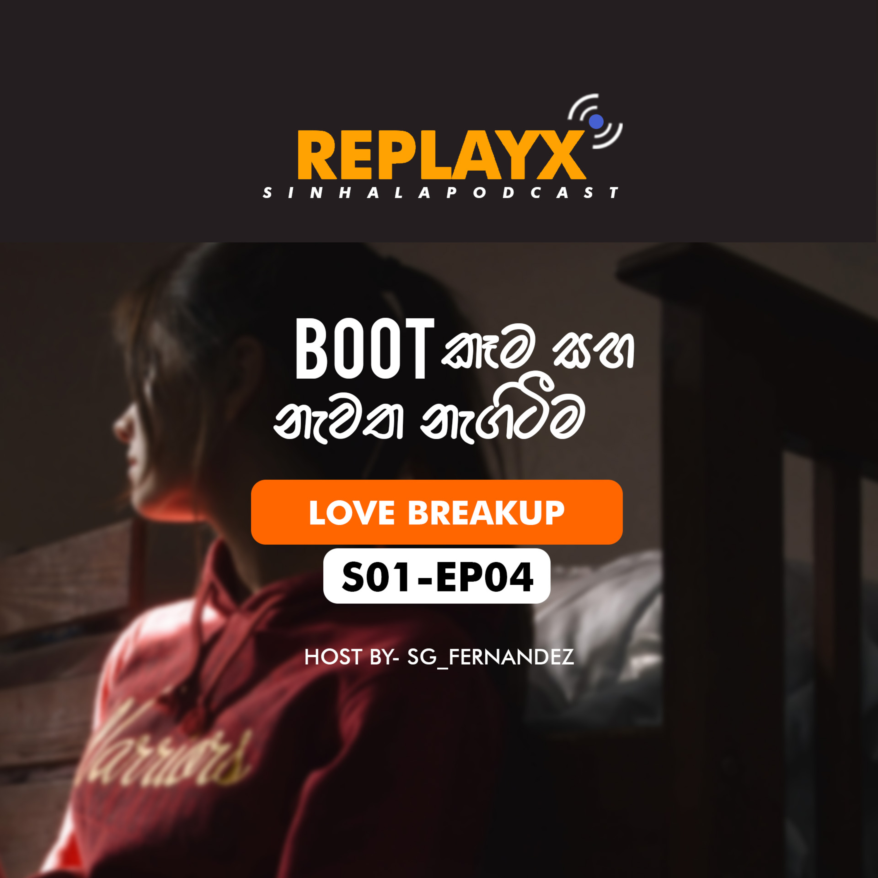 REPLAYX SINHALA | Love Breakup S01-EP04 episode artwork