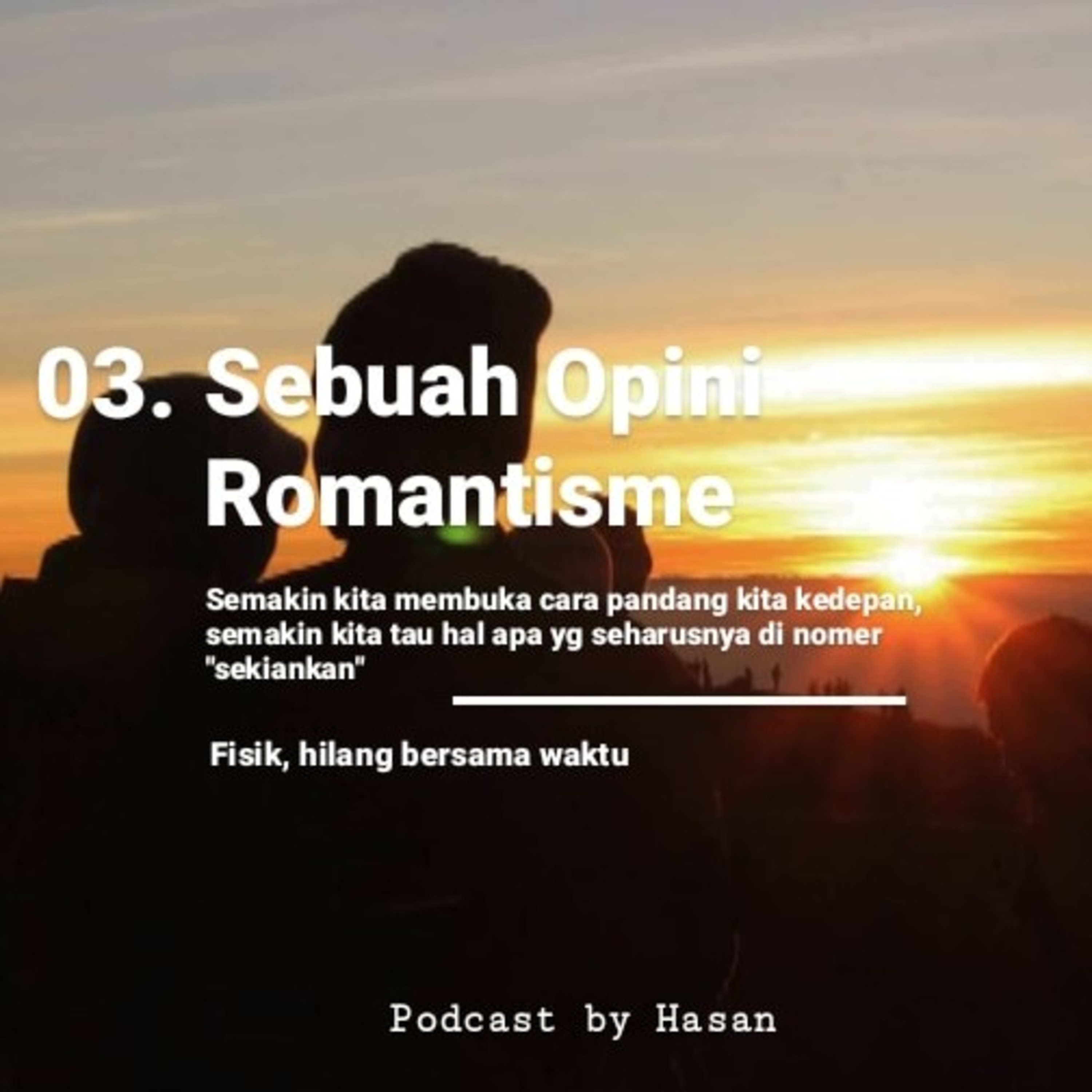03. Sebuah Opini Romantisme Hubungan episode artwork