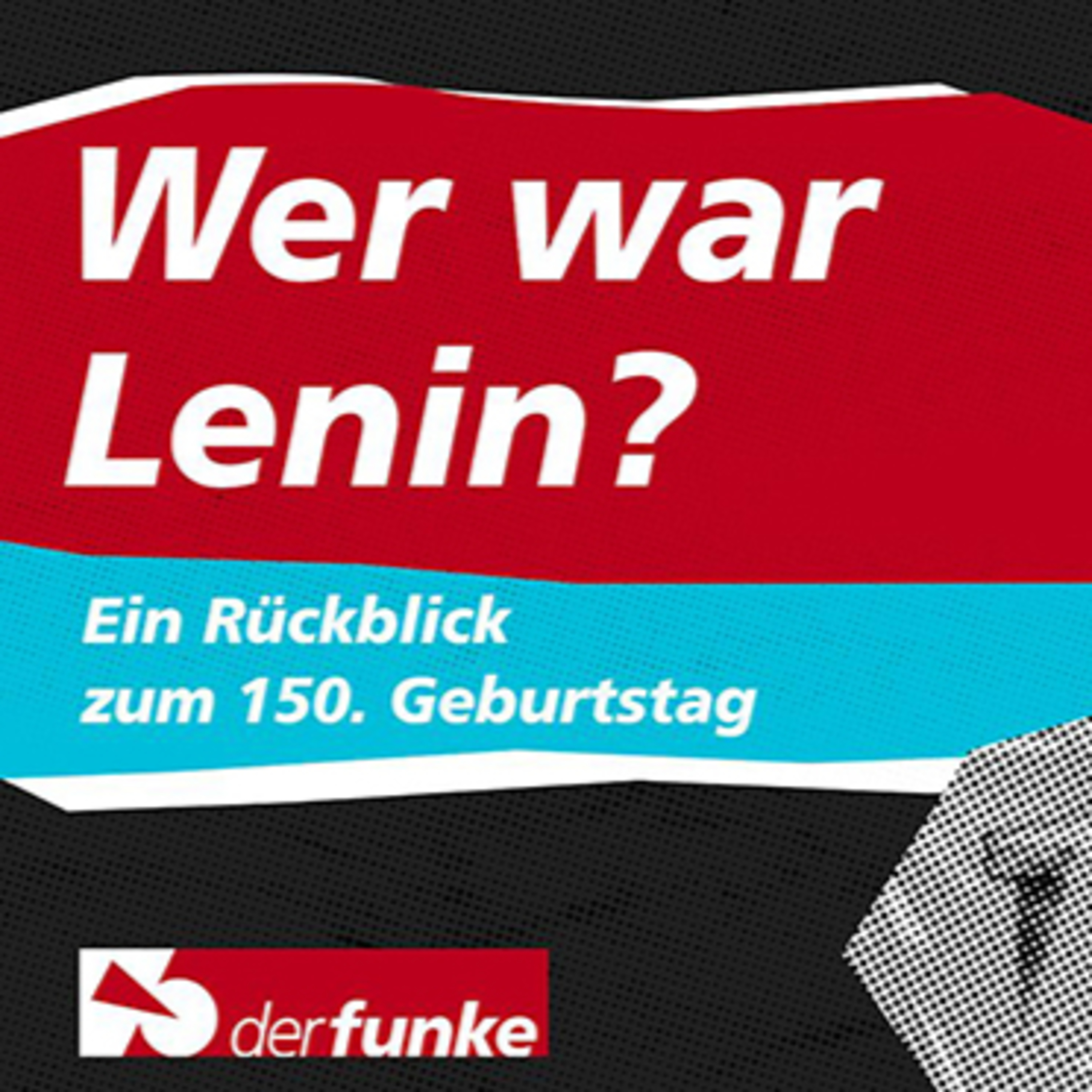 Wer war Lenin? Zum 150. Geburtstag episode artwork