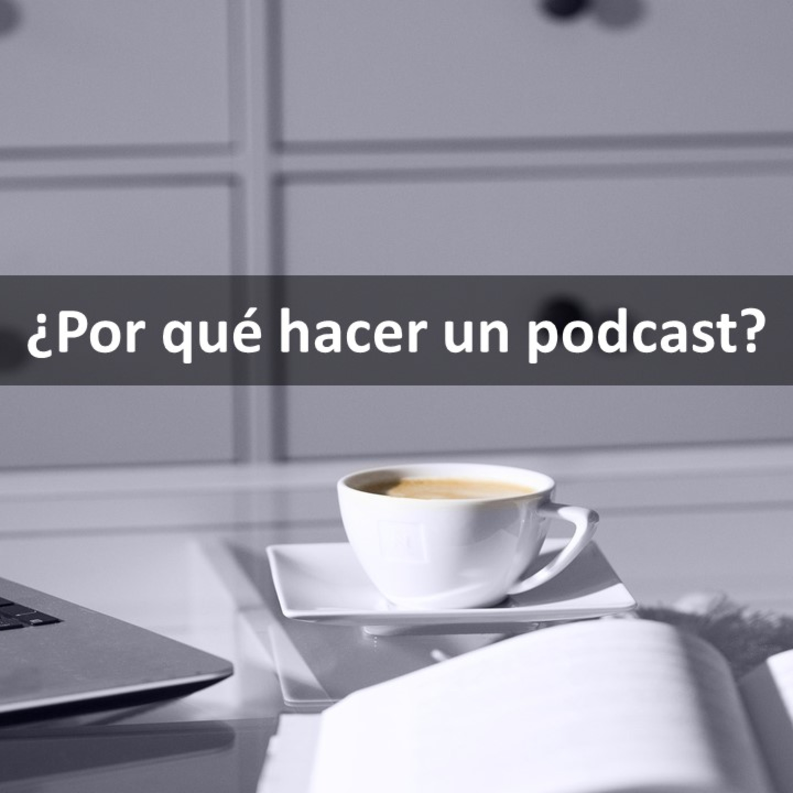 ¿Porque crear un podcast?
