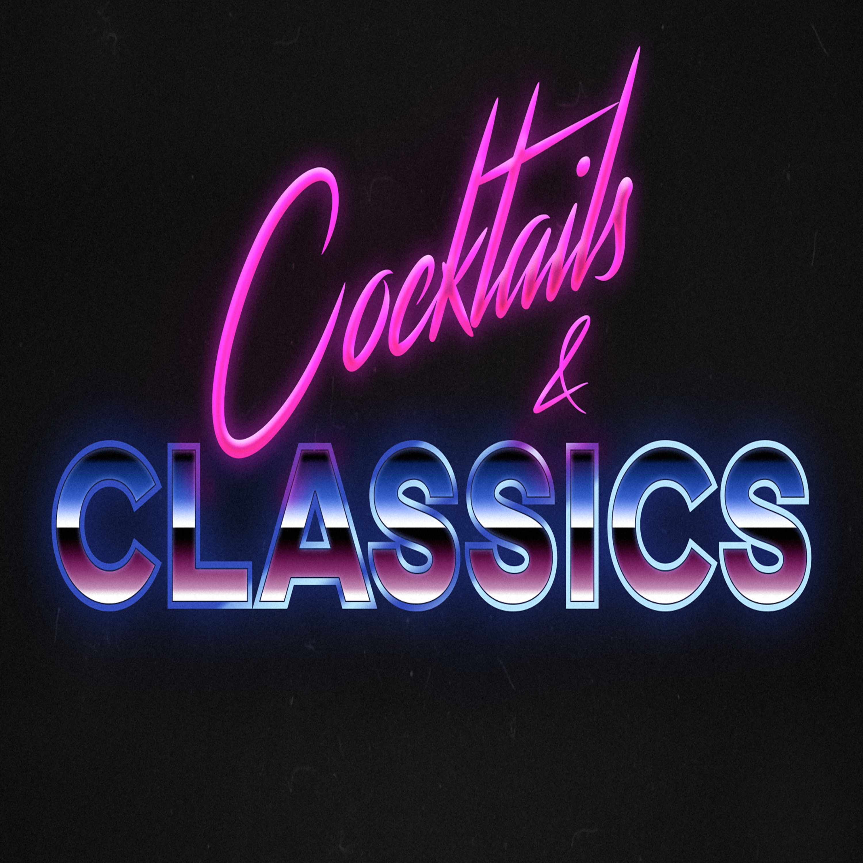 Cocktails and Classics