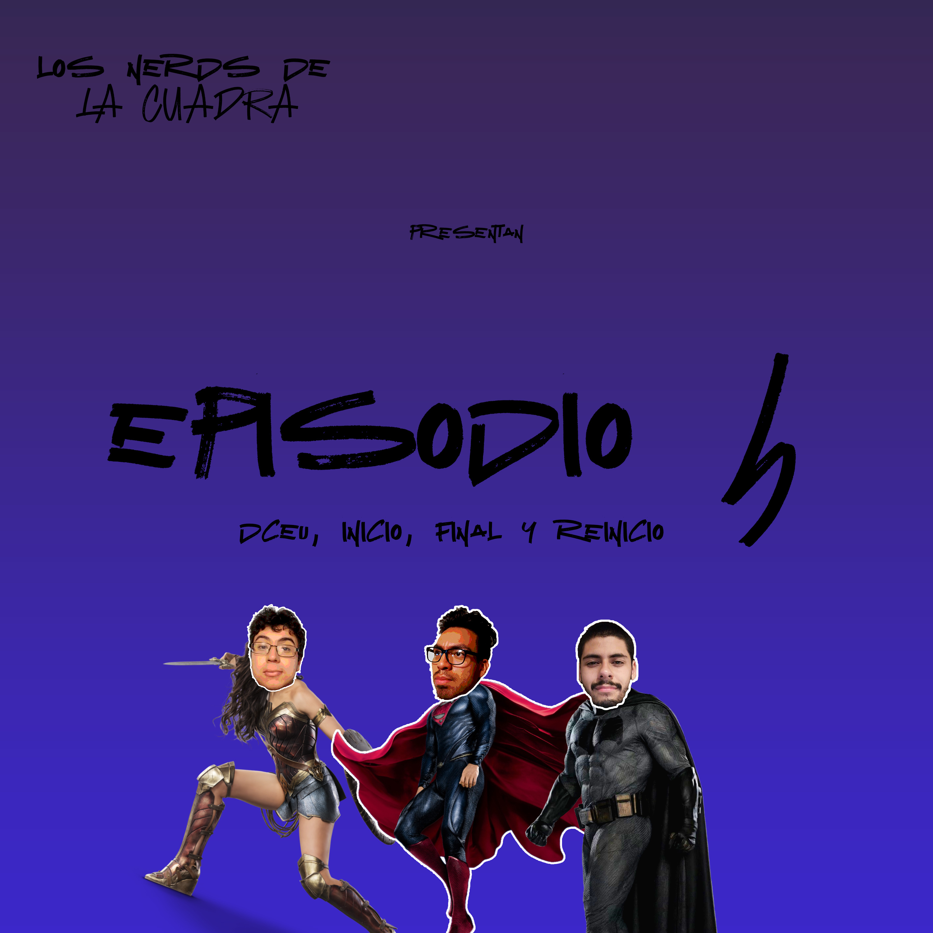 LNC Episodio 4: DCEU, ¿Inicio, final y reinicio?