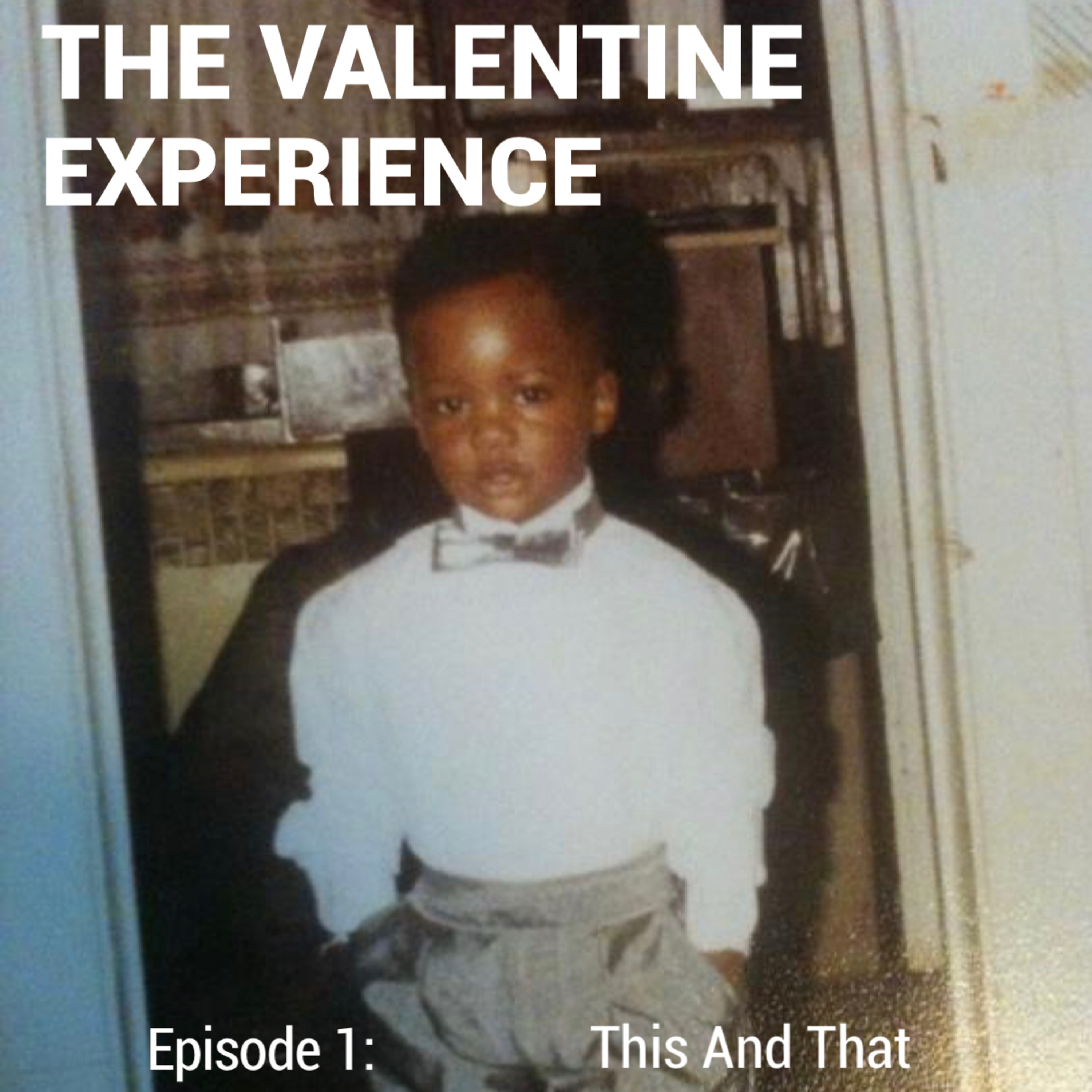The Valentine Experience Podcast W/ Soufside T.Y