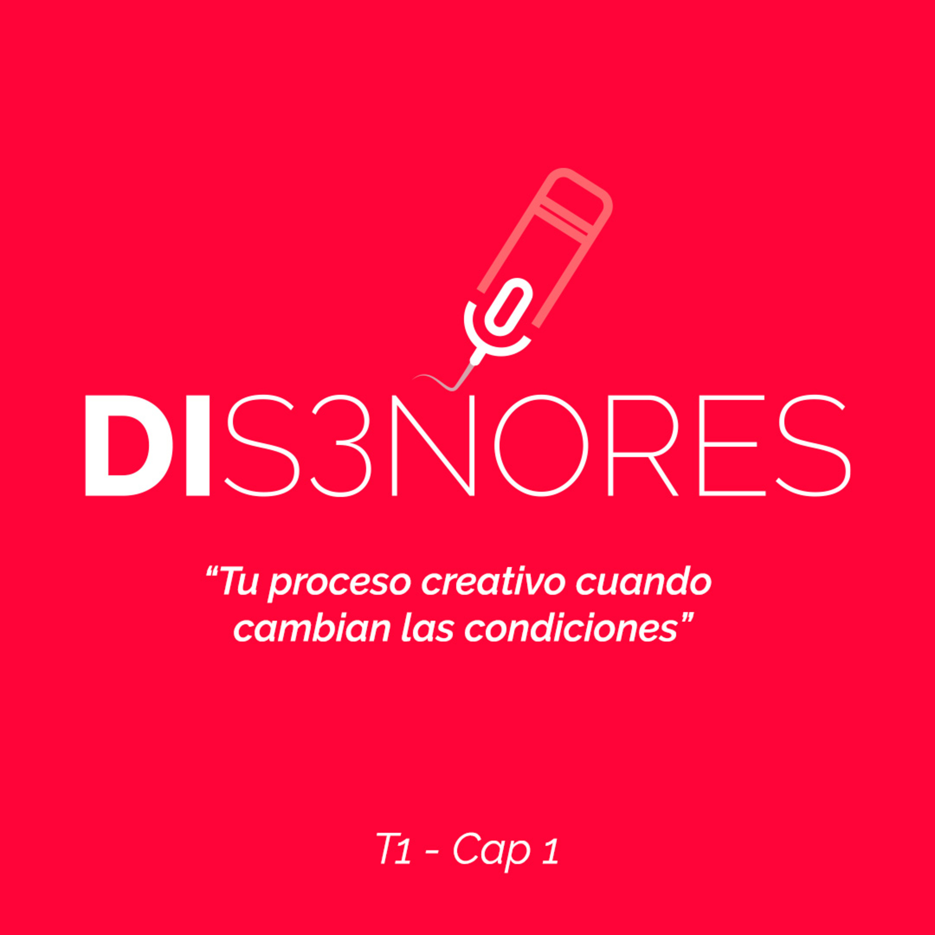 Cap 1 - Tu proceso creativo cuando cambian las condiciones - Diseñores