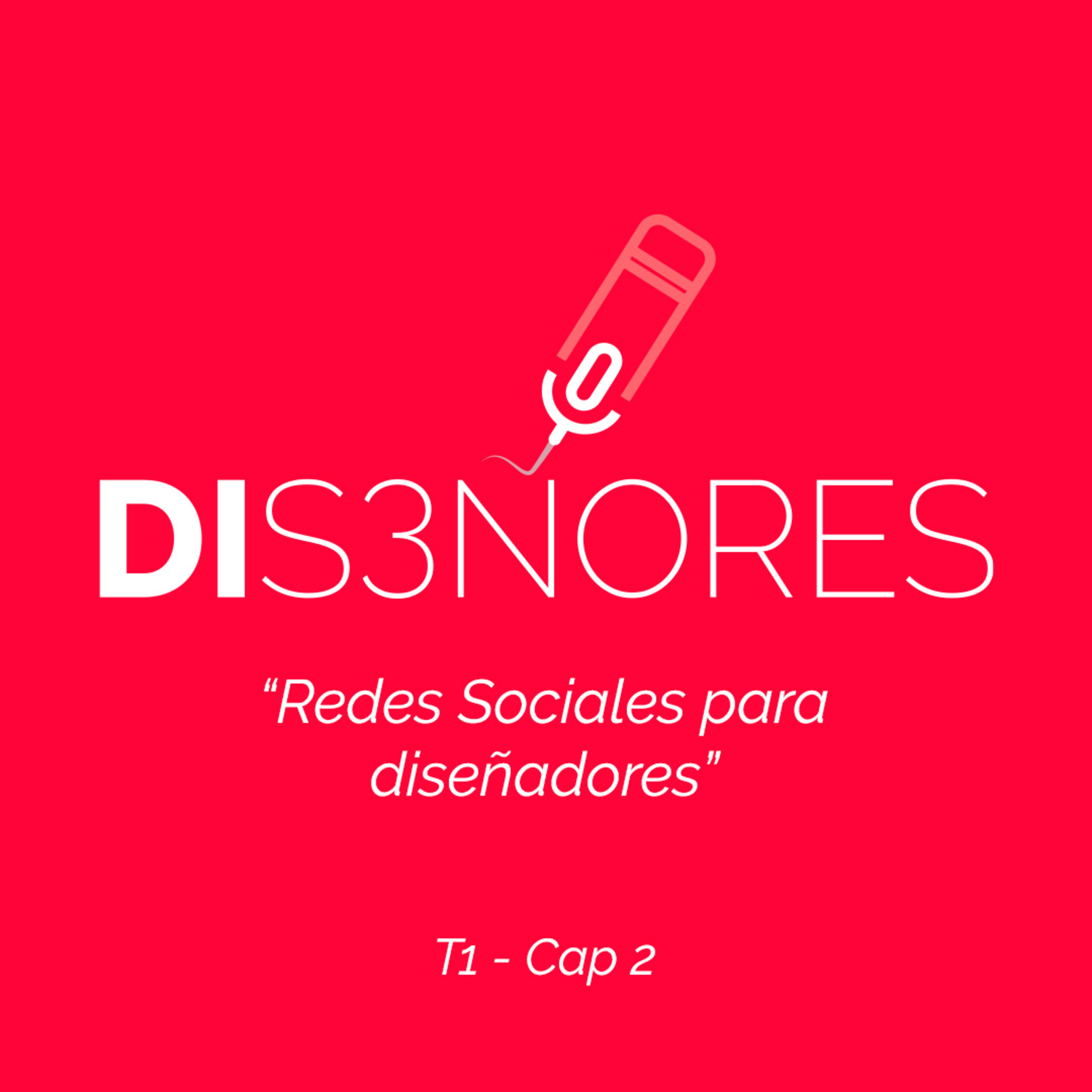 Cap 2 - Redes sociales para diseñadores - Diseñores