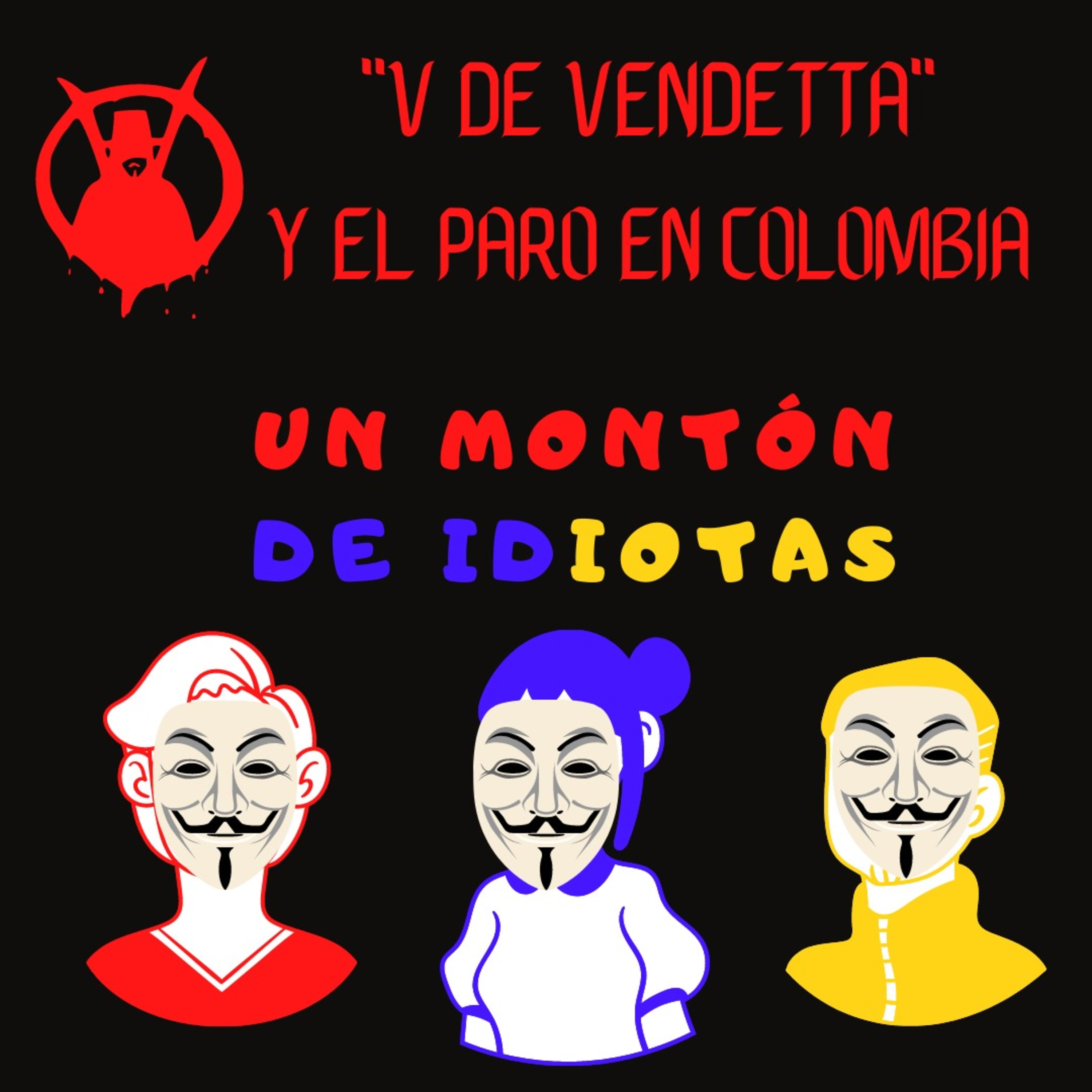 Un Montón De Idiotas