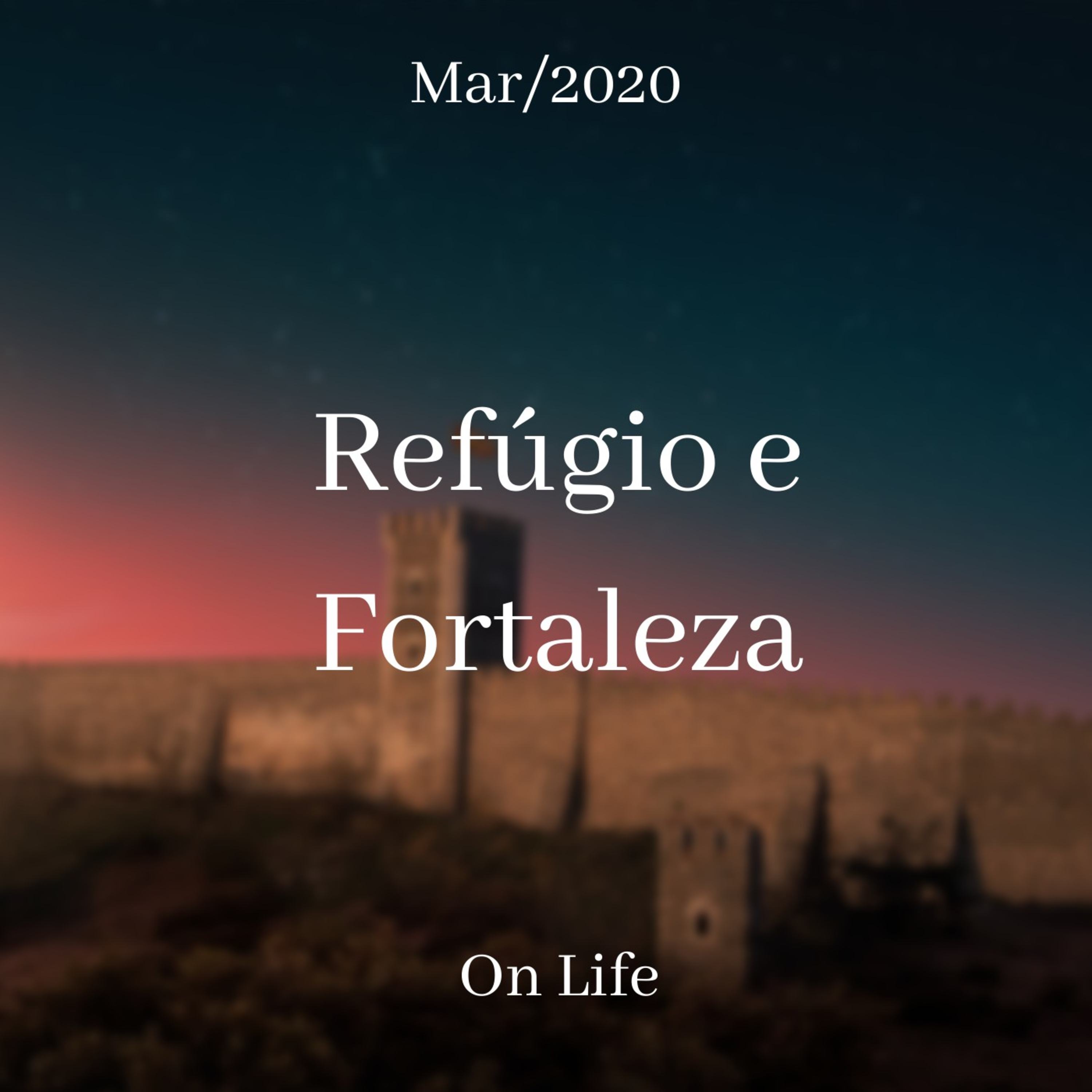 ON LIFE | Refúgio e Fortaleza episode artwork