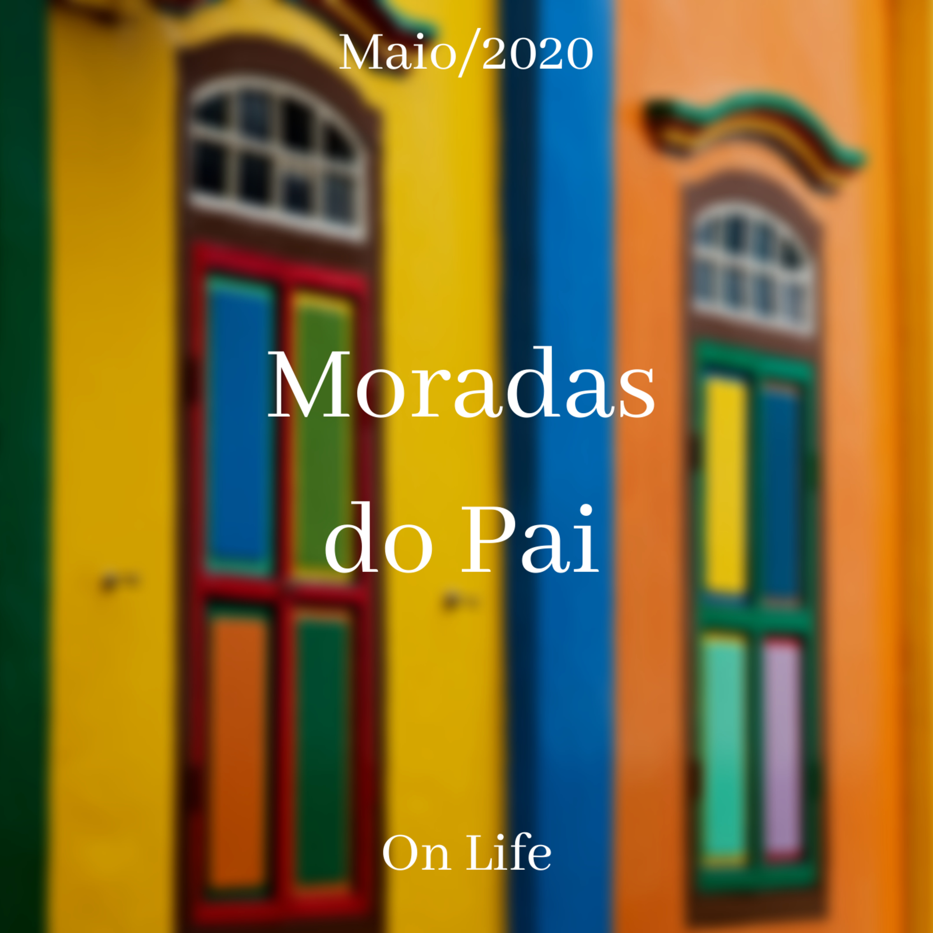 ON LIFE | Moradas do Pai episode artwork