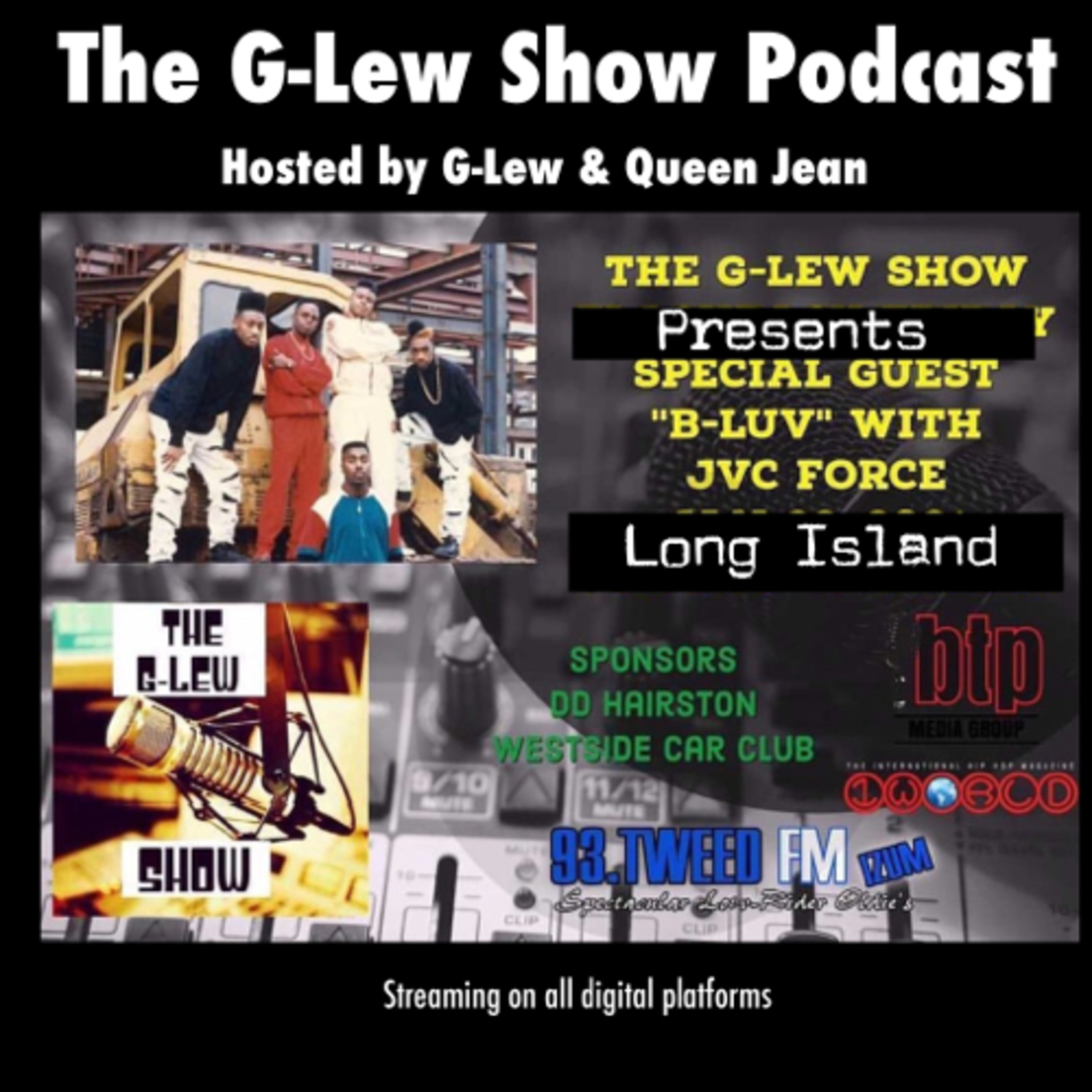 The G-Lew Show Podcasts Featuring B-Luv (J.V.C Force) 