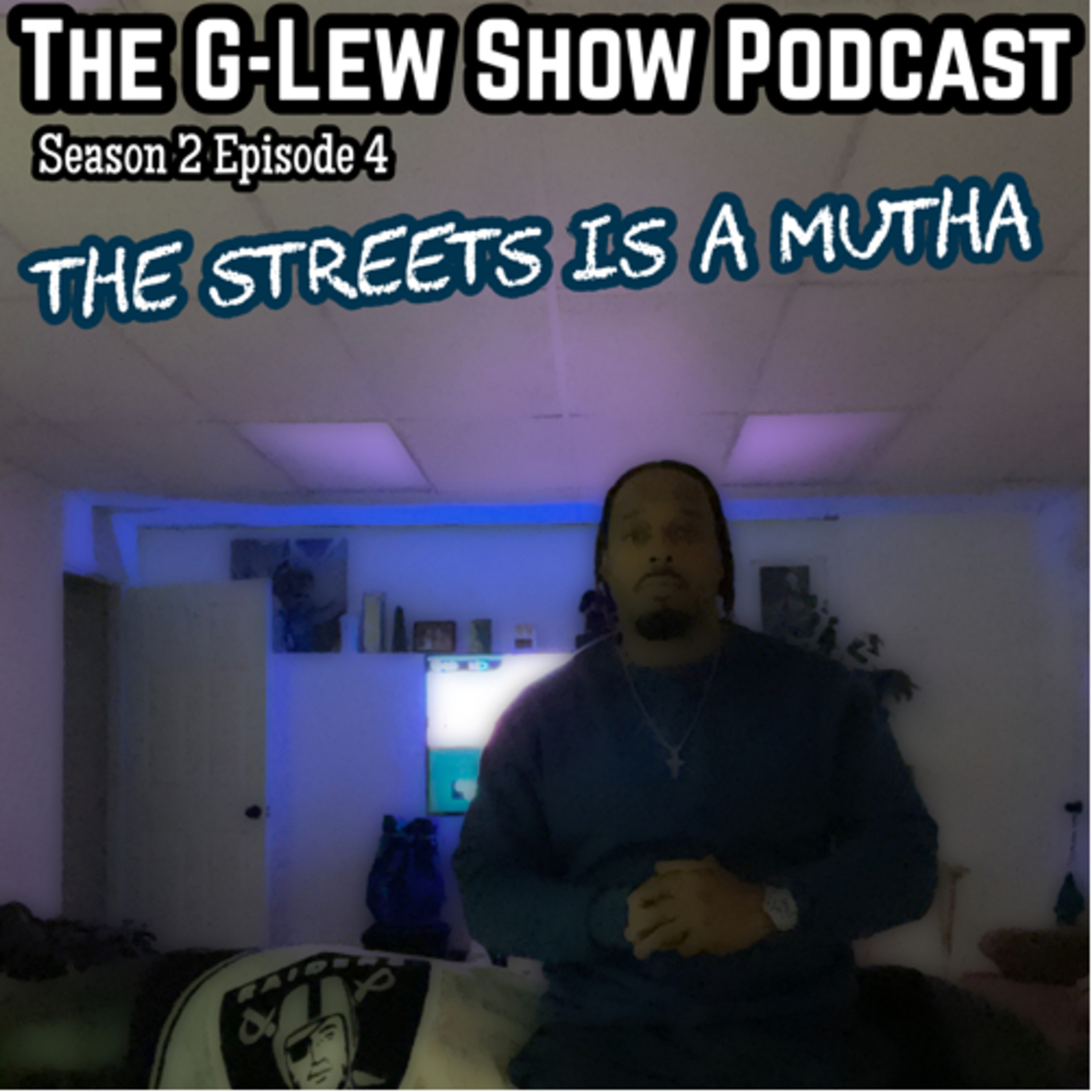 The Streets Is A Mutha Episode (No Love)