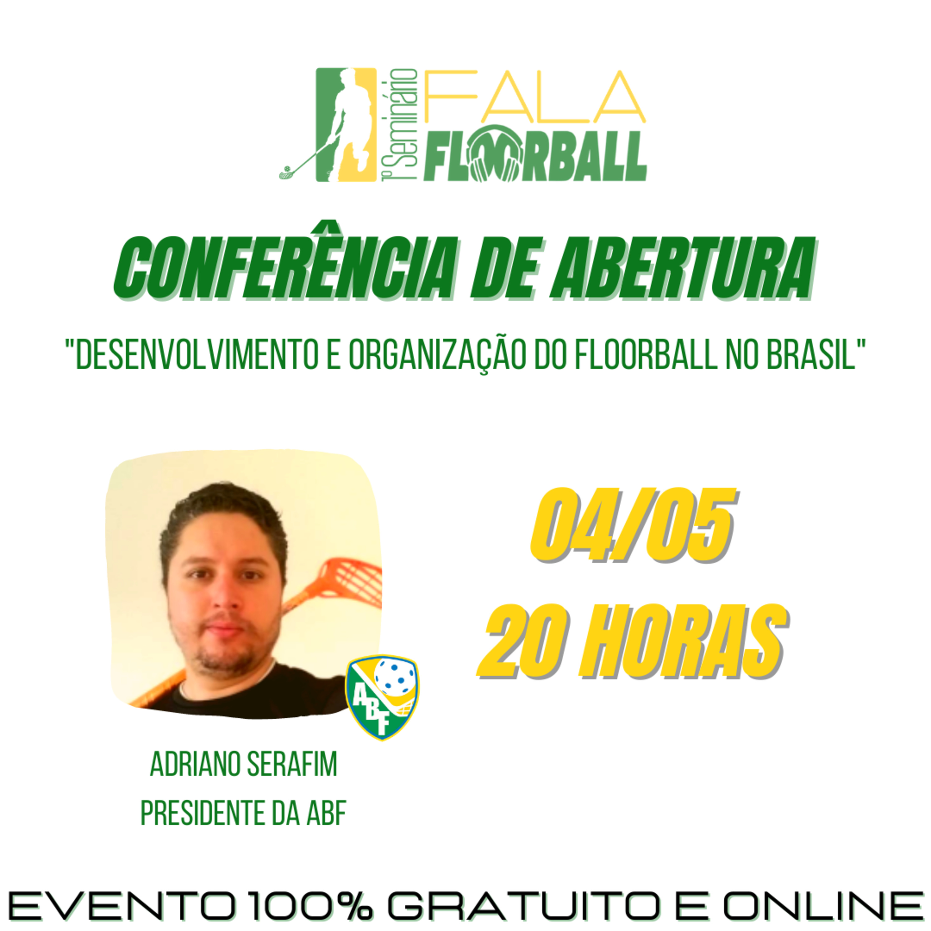 FF 9: 1º Seminário Fala Floorball - Desenvolvimento e Organização do Floorball no Brasil e no Mundo