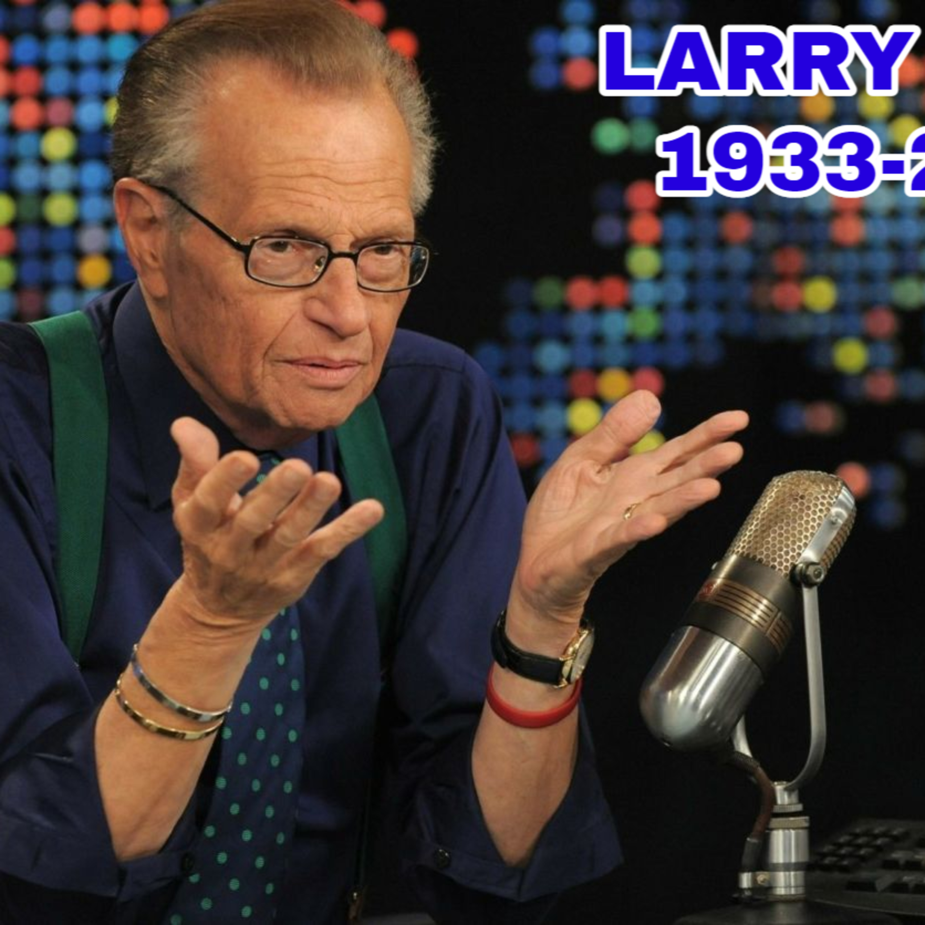 LARRY KING DEAD AT 87 YRS OLD episode artwork