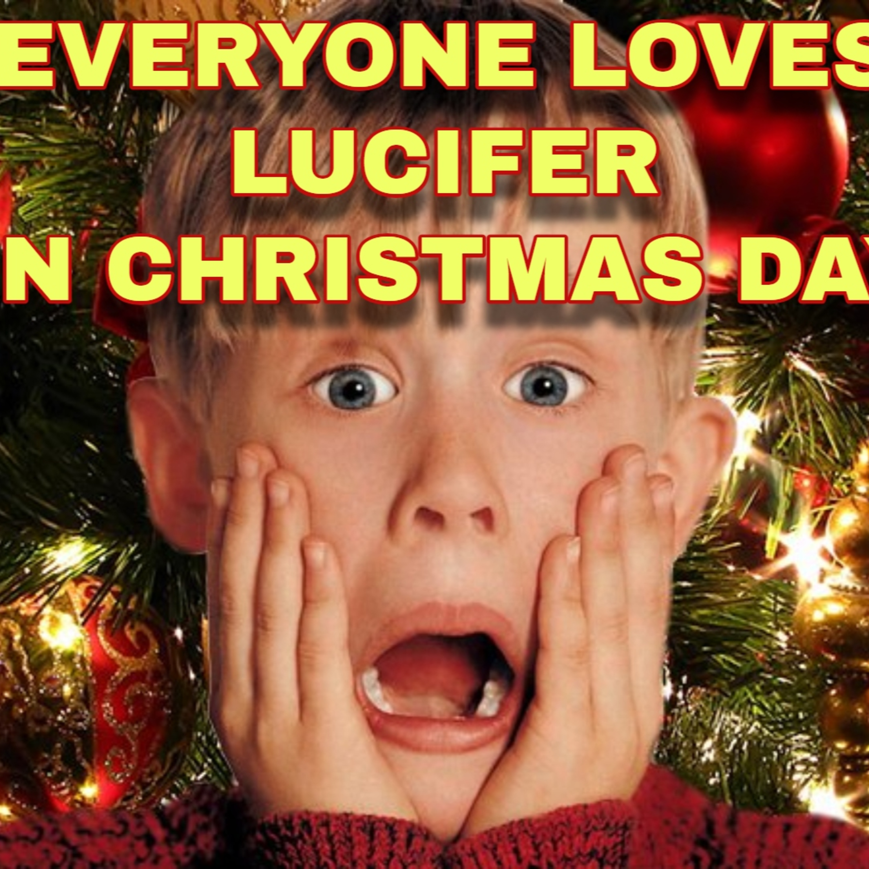 EVERYONE LOVES LUCIFER ON CHRISTMAS DAY!  episode artwork
