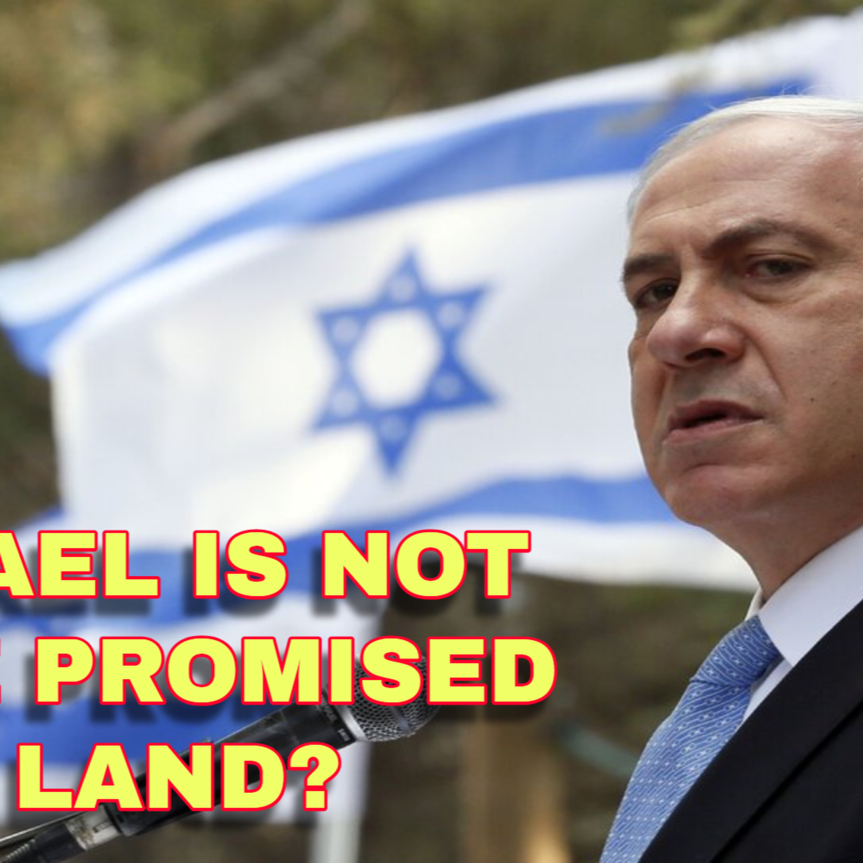 WHY ISRAEL IS NOT THE PROMISED LAND OF ABRAHAM episode artwork