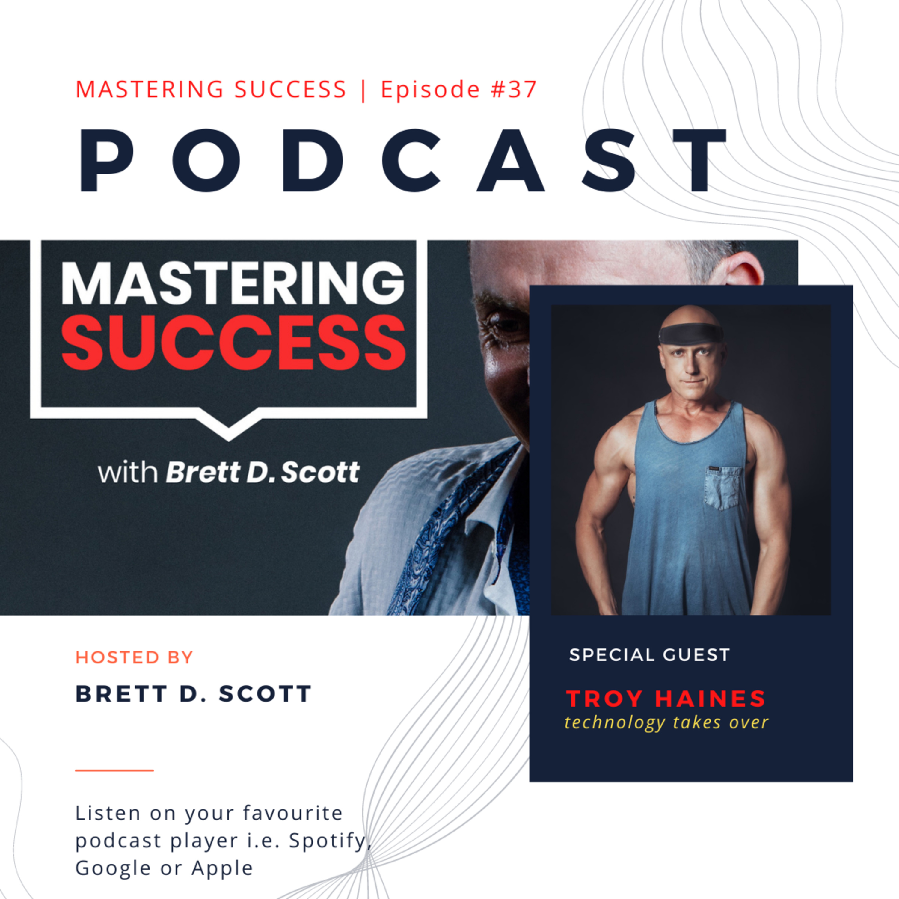 Mastering Success with Brett D. Scott