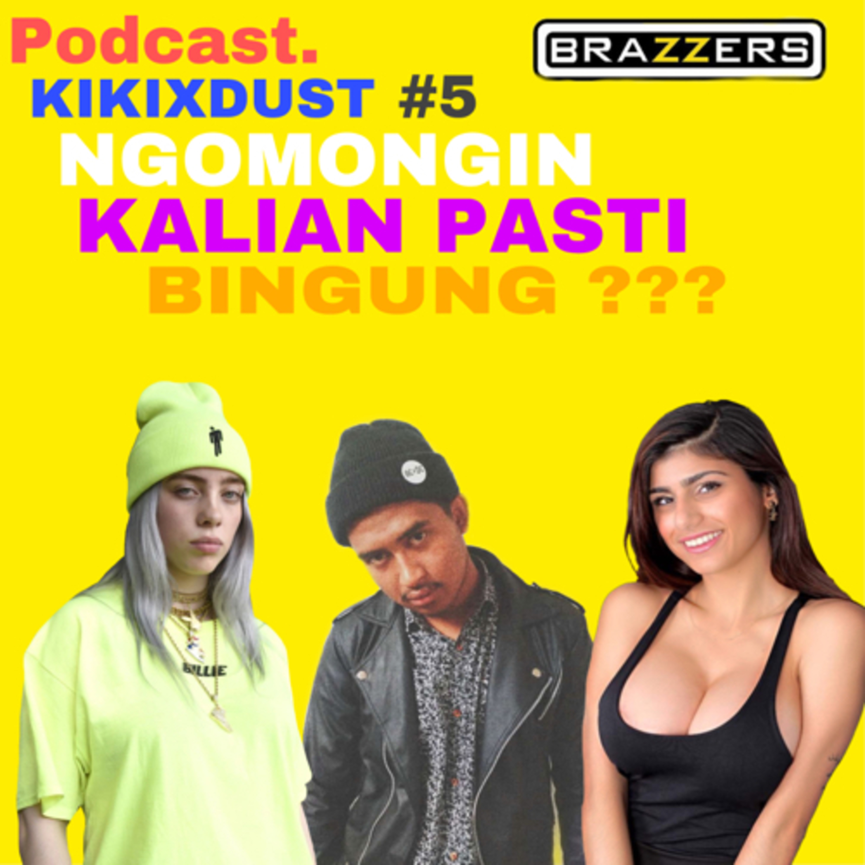 Kikixdust ngomongnin apa aja