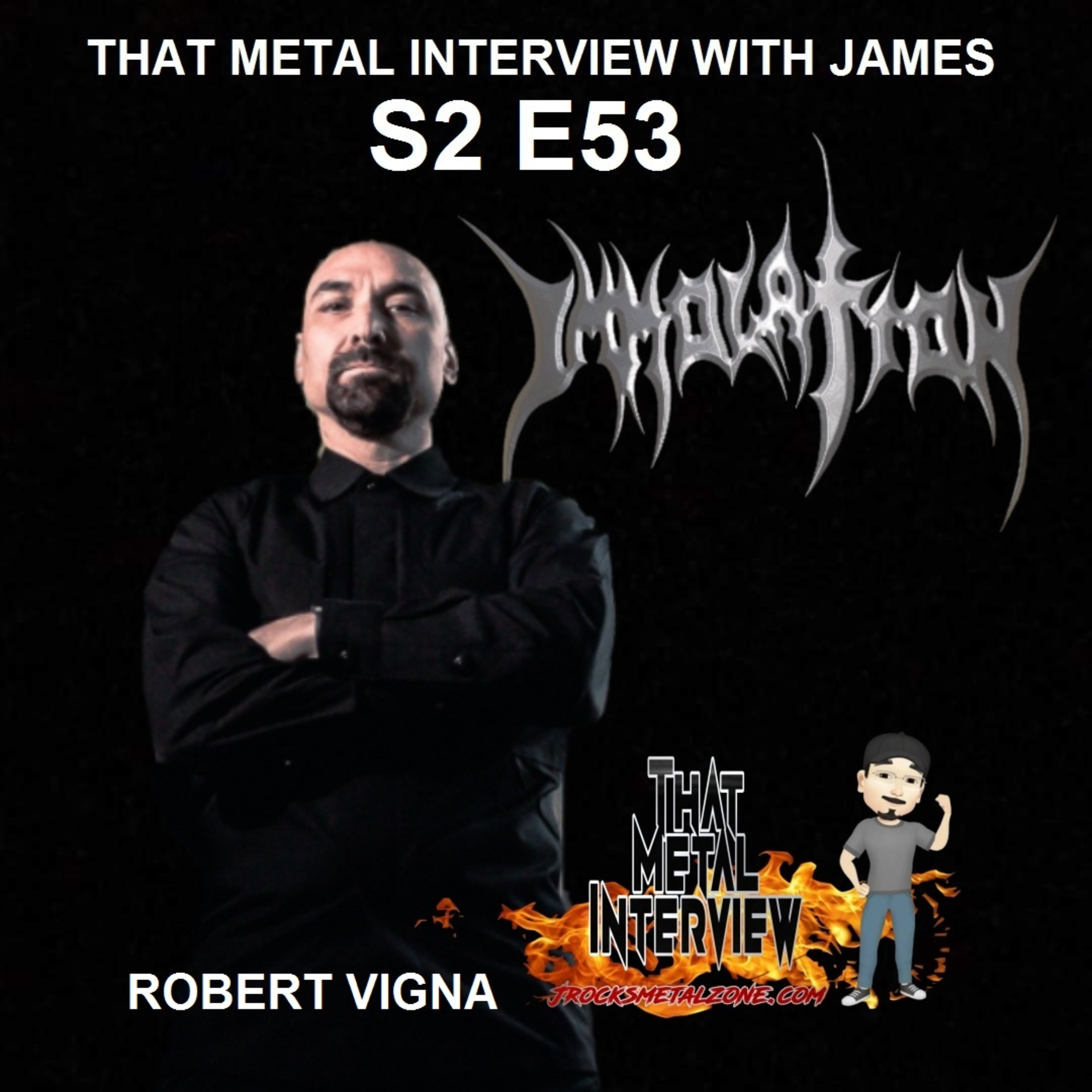 Robert Vigna of IMMOLATION S2 E53 episode artwork
